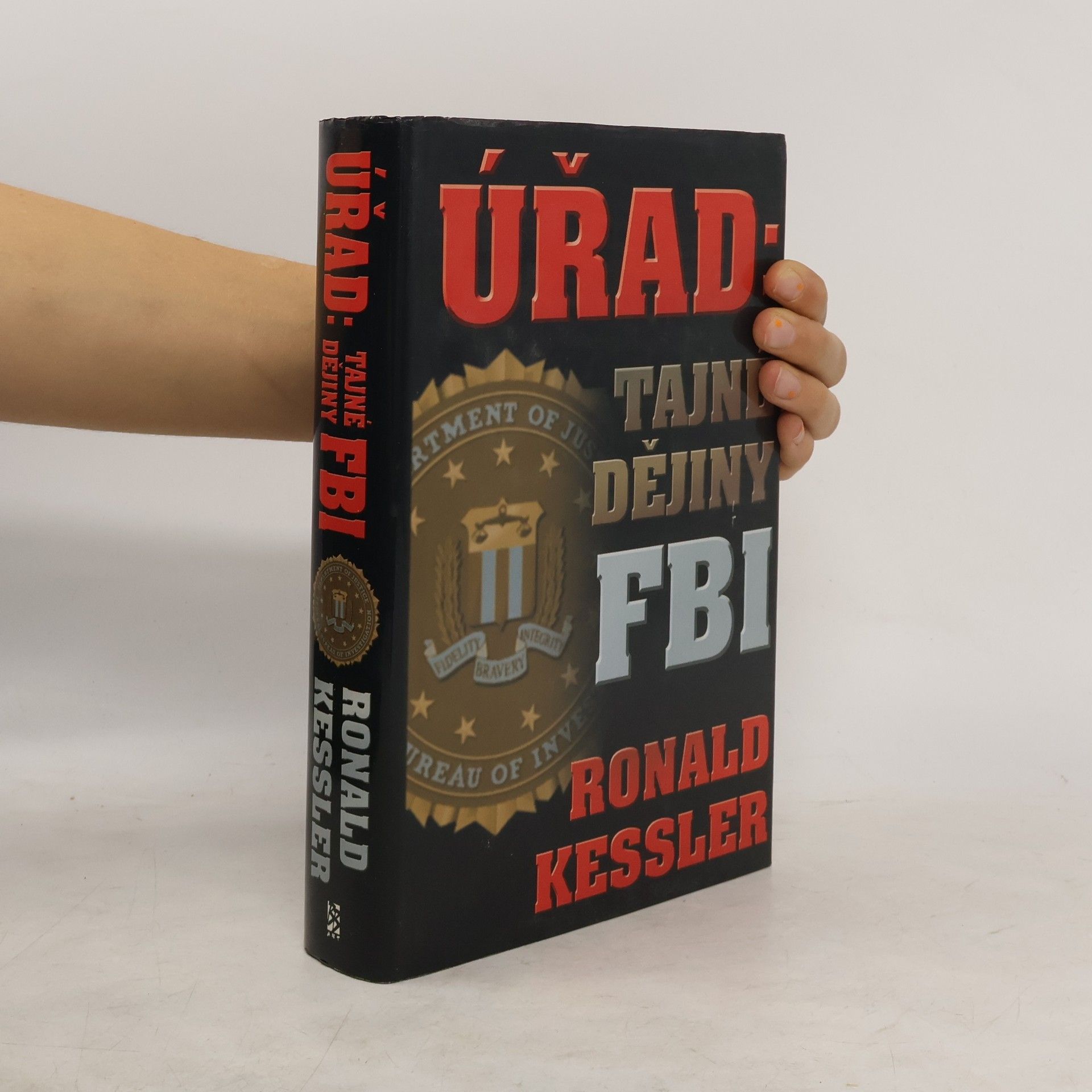 Ronald Kessler Úřad: tajné dějiny FBI