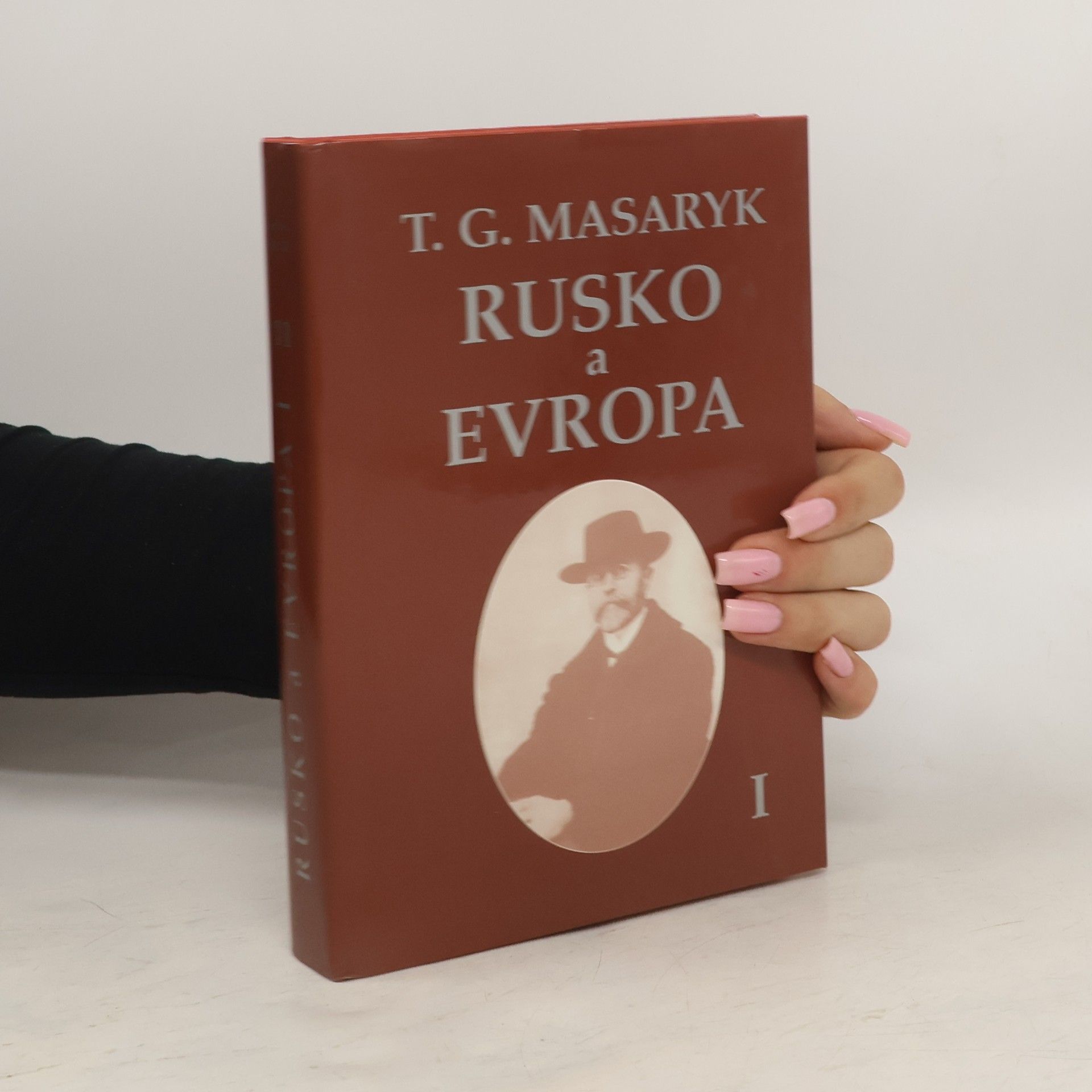 Tomáš Garrigue Masaryk Rusko a Evropa I