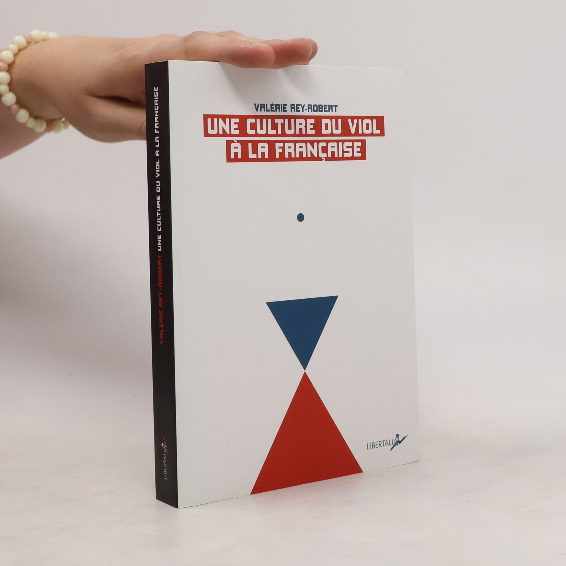 Valérie Rey-Robert Une culture du viol à la française