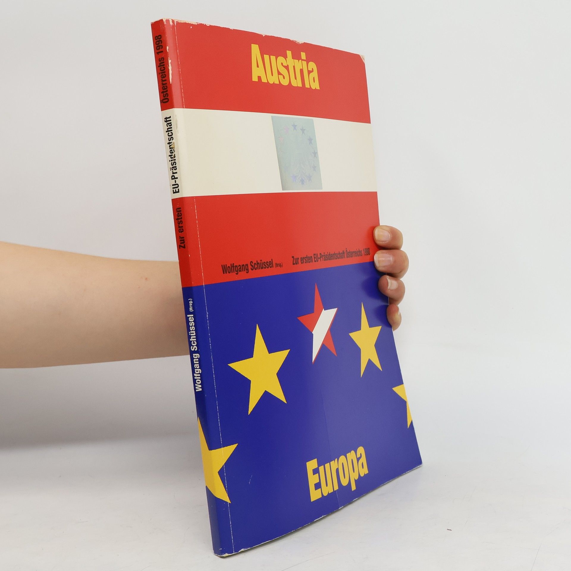 Wolfgang Schüssel Zur ersten EU-Präsidentschaft Österreichs 1998