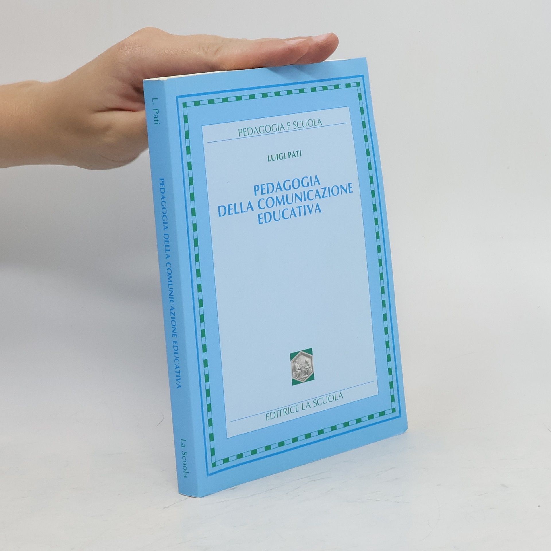 Luigi Pati Pedagogia della comunicazione educativa