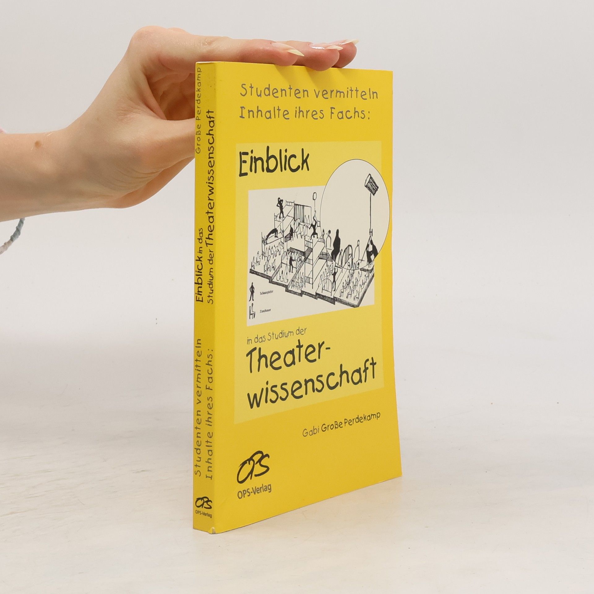 Gabi Grosse Perdekamp Einblick in das Studium der Theaterwissenschaft