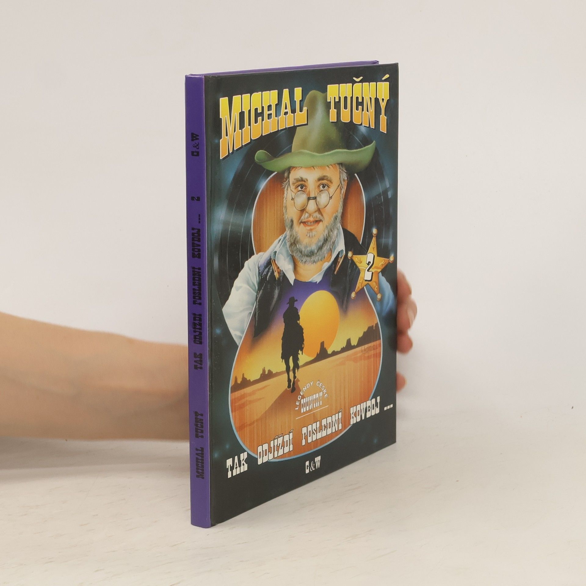 Michal Tučný Tak odjíždí poslední kovboj... 2. díl