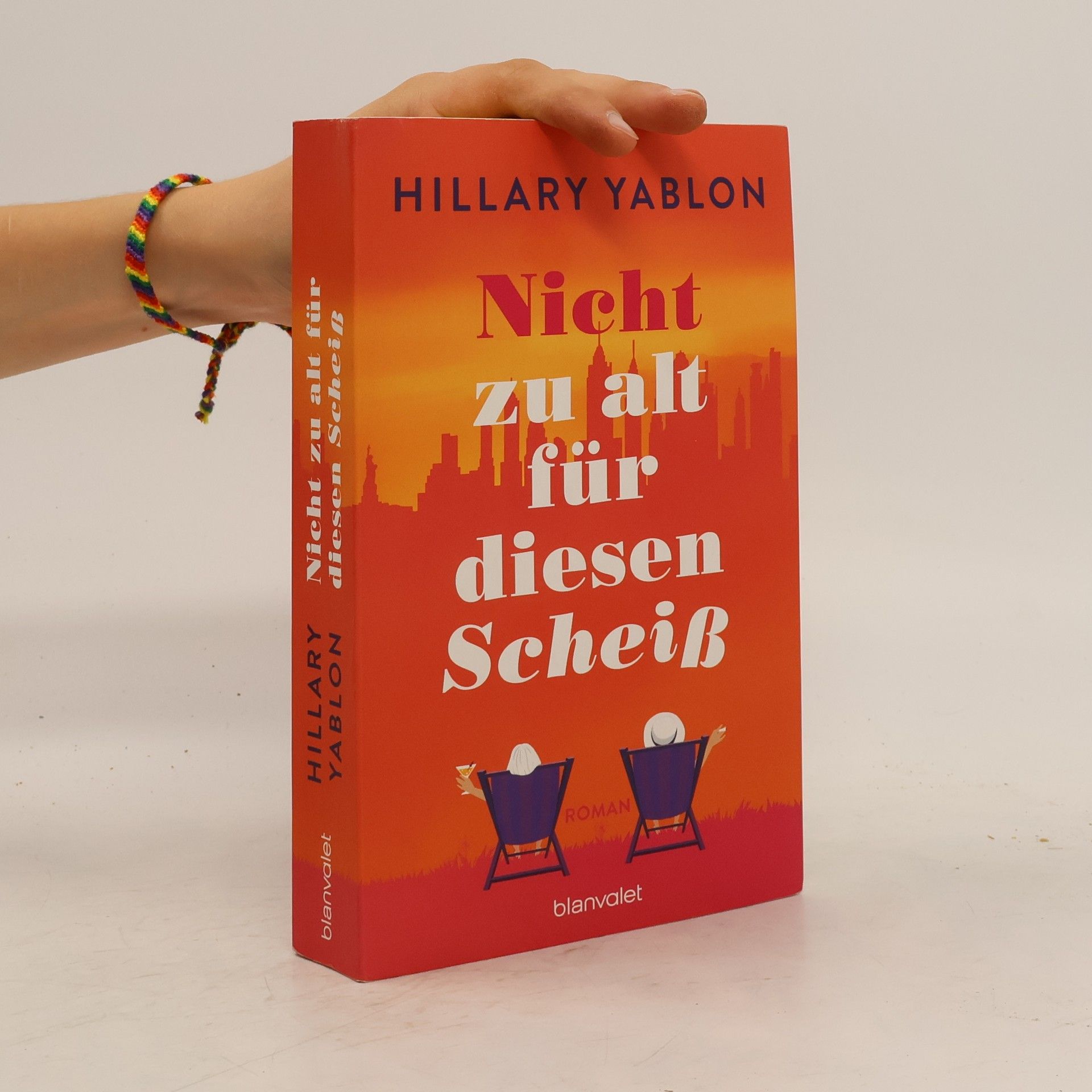 Hillary Yablon Nicht zu alt für diesen Scheiß. Roman