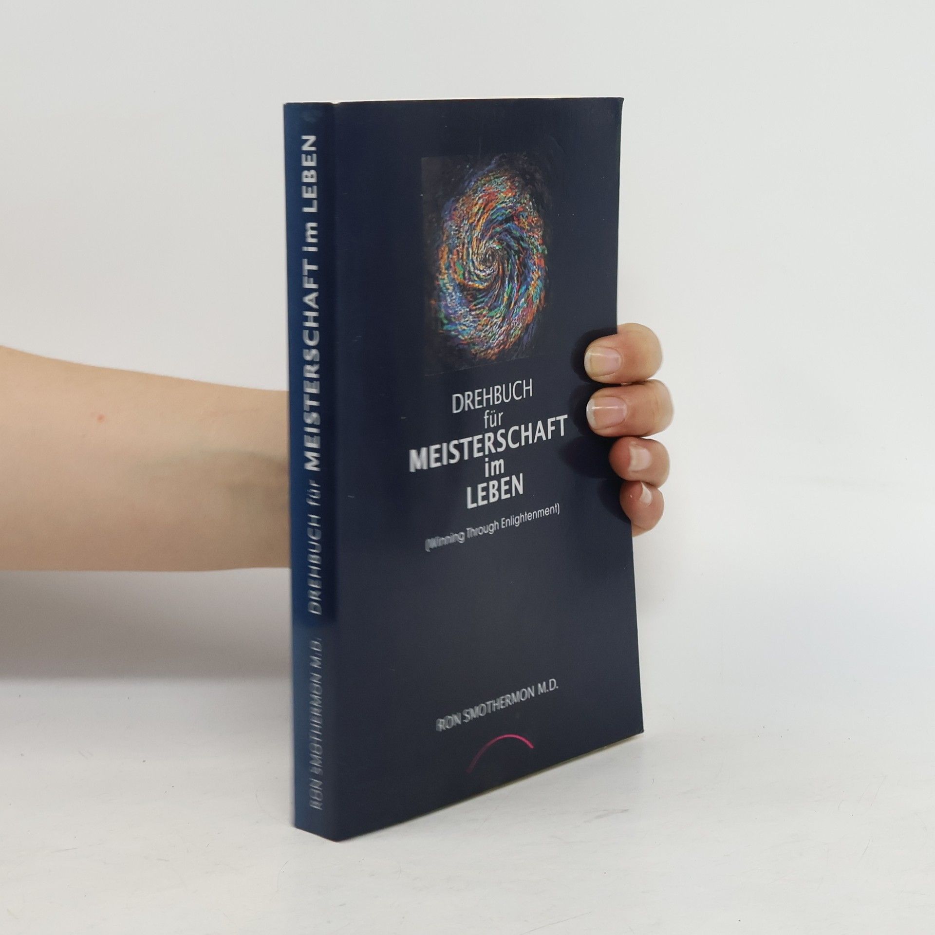 Ron Smothermon Drehbuch für Meisterschaft im Leben