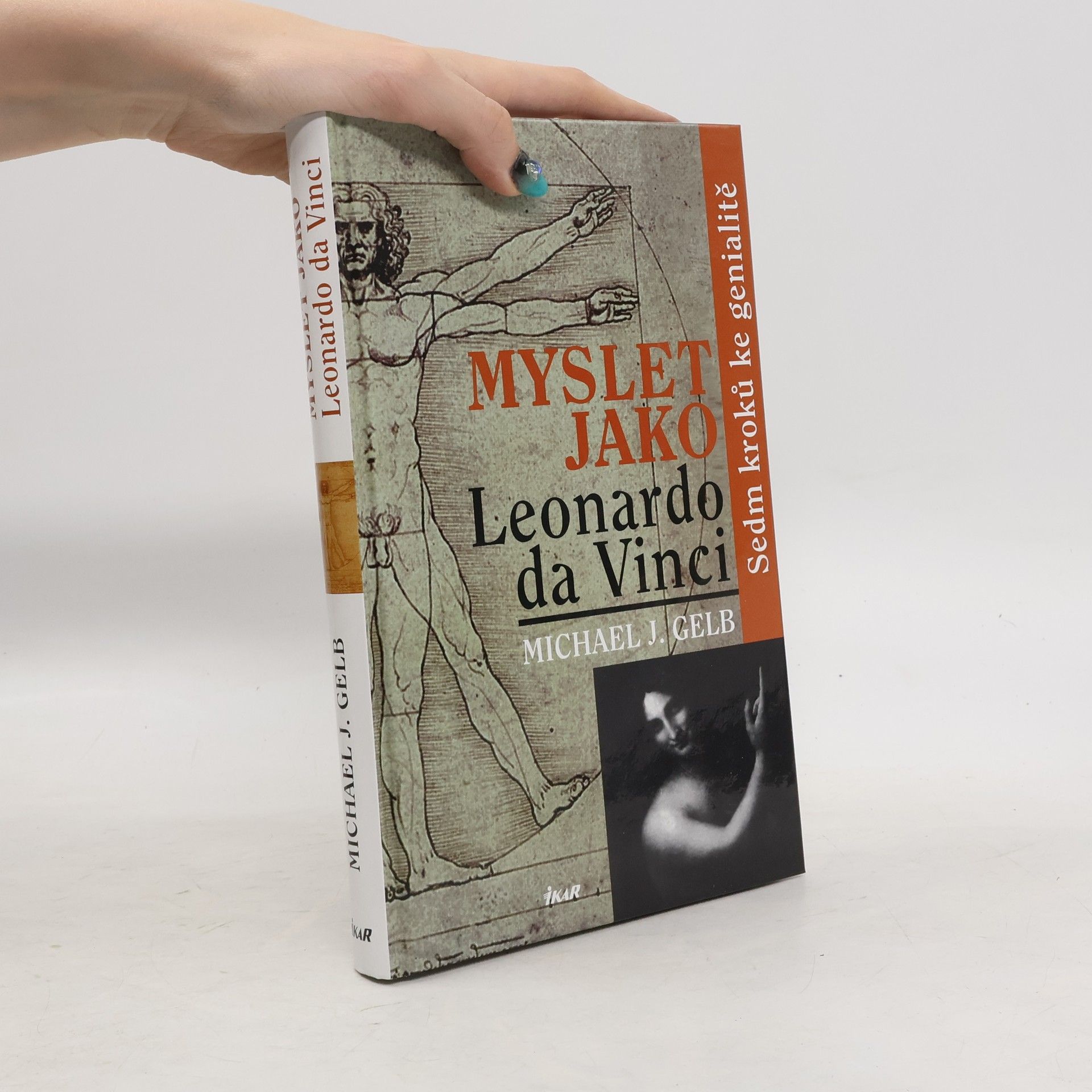 Michael J. Gelb Myslet jako Leonardo da Vinci. Sedm kroků ke genialitě
