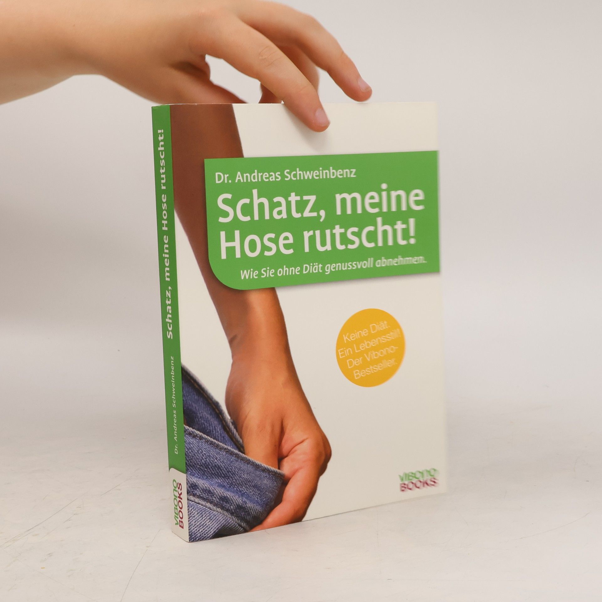 Andreas Schweinbenz Schatz, meine Hose rutscht!