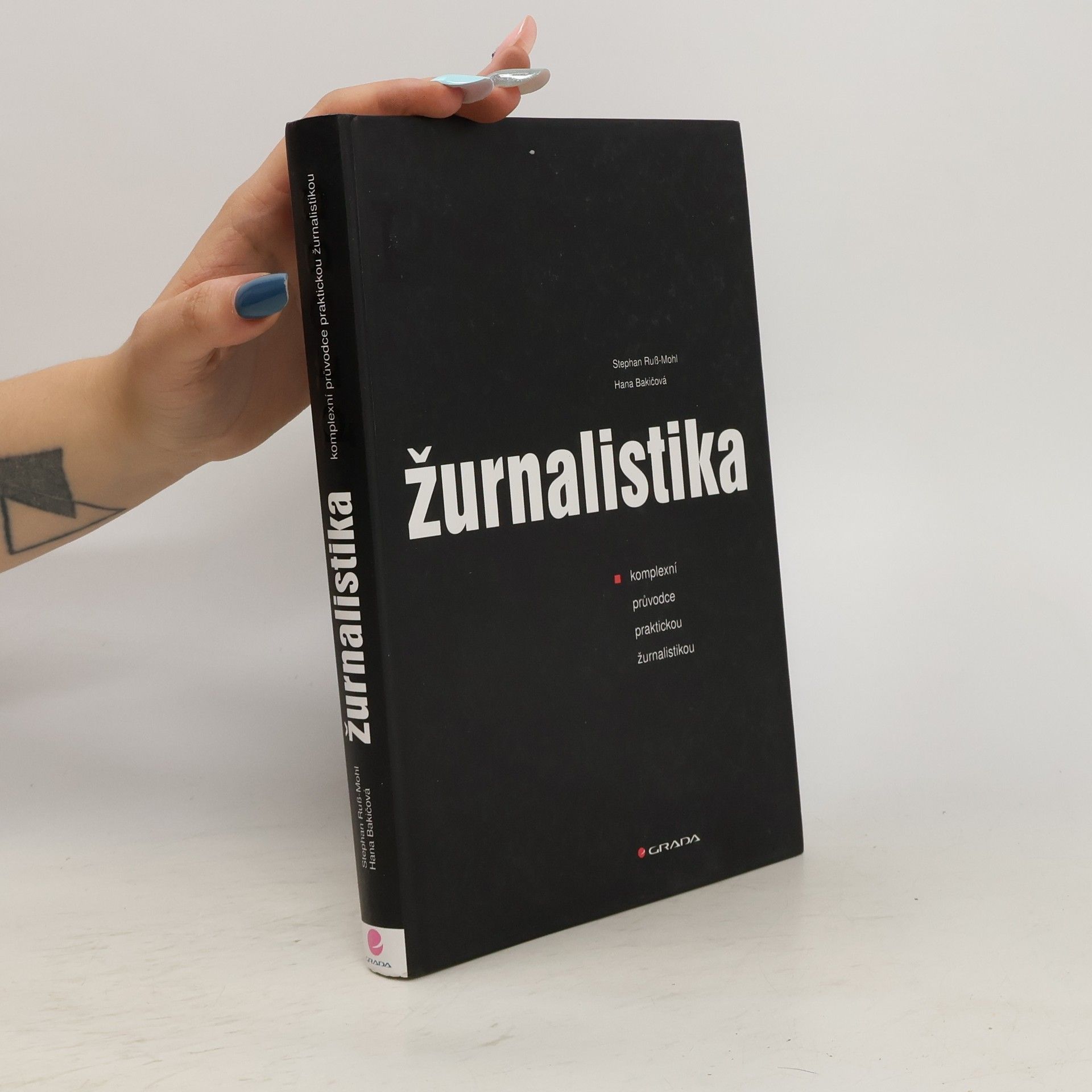 Stephan Ruß Mohl Žurnalistika : komplexní průvodce praktickou žurnalistikou