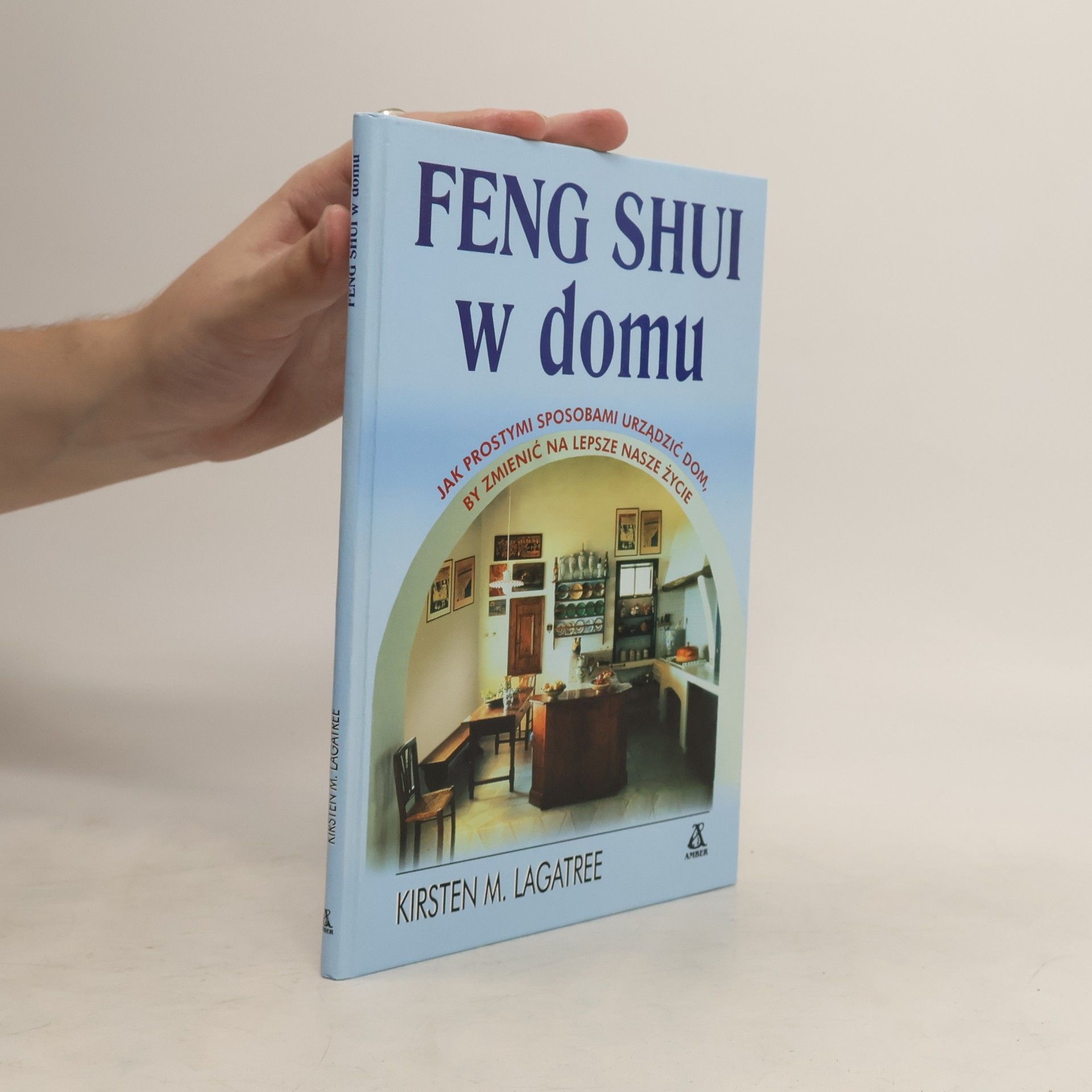 Kirsten M. Lagatree Feng Shui w domu