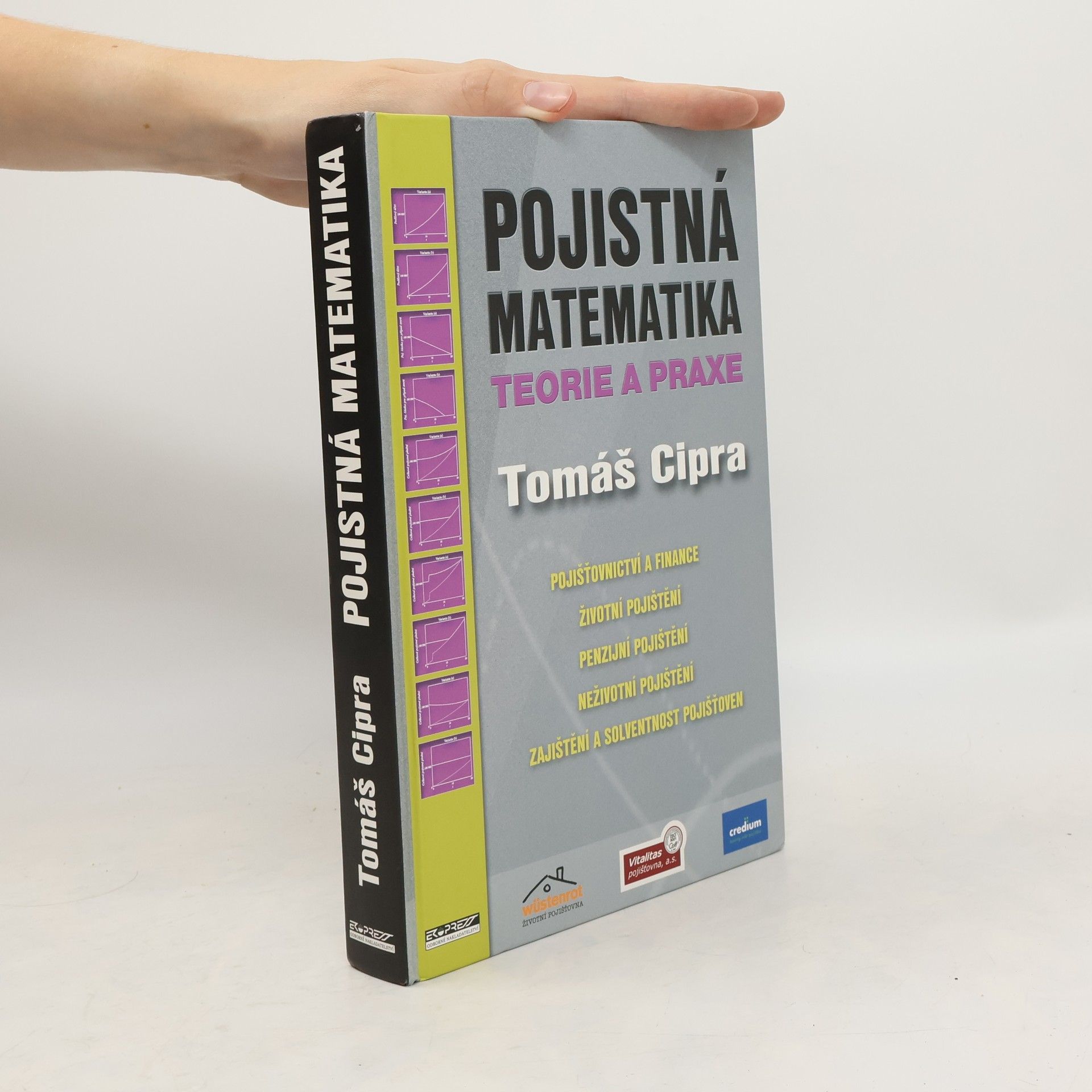 Tomáš Cipra Pojistná matematika - teorie a praxe, II. vydání