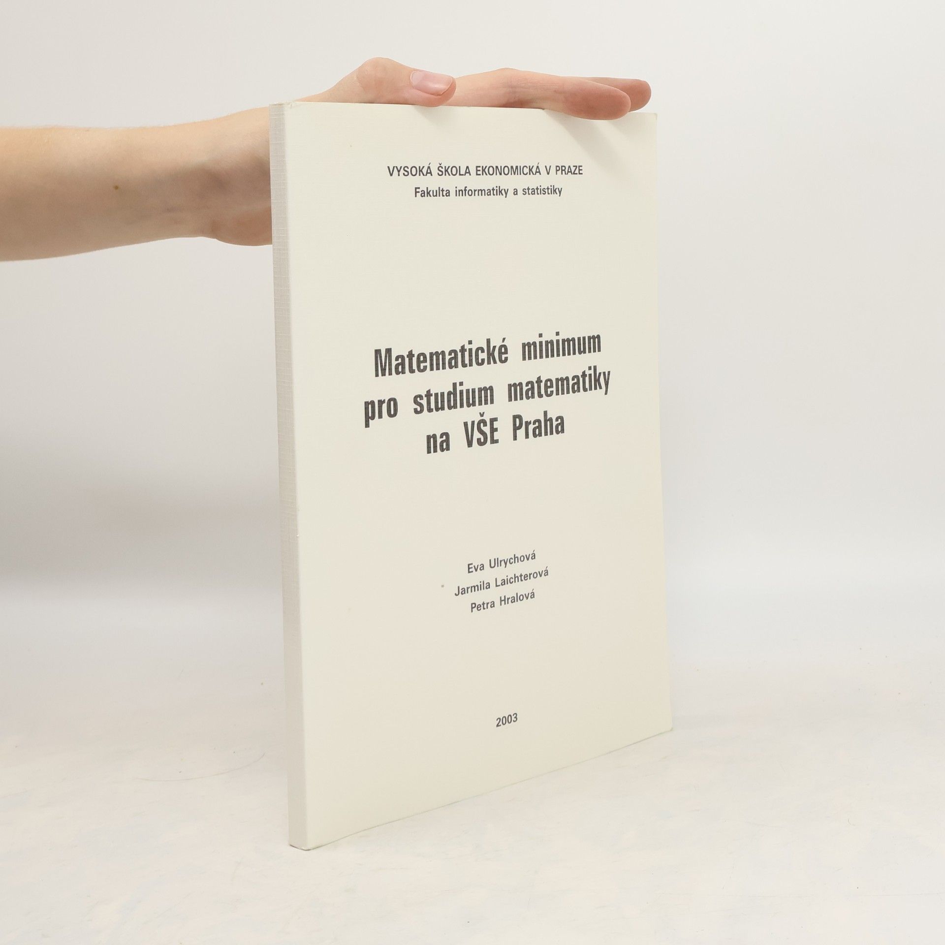 Eva Ulrychová Matematické minimum pro studium matematiky na VŠE Praha
