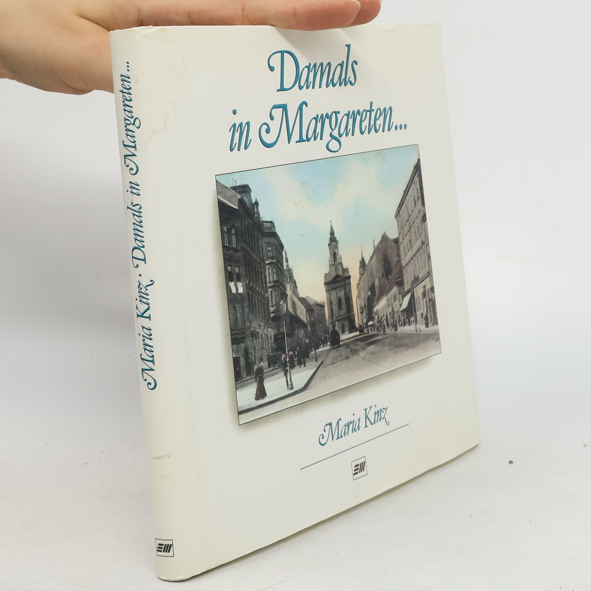 Maria Kinz Damals is Margareten...