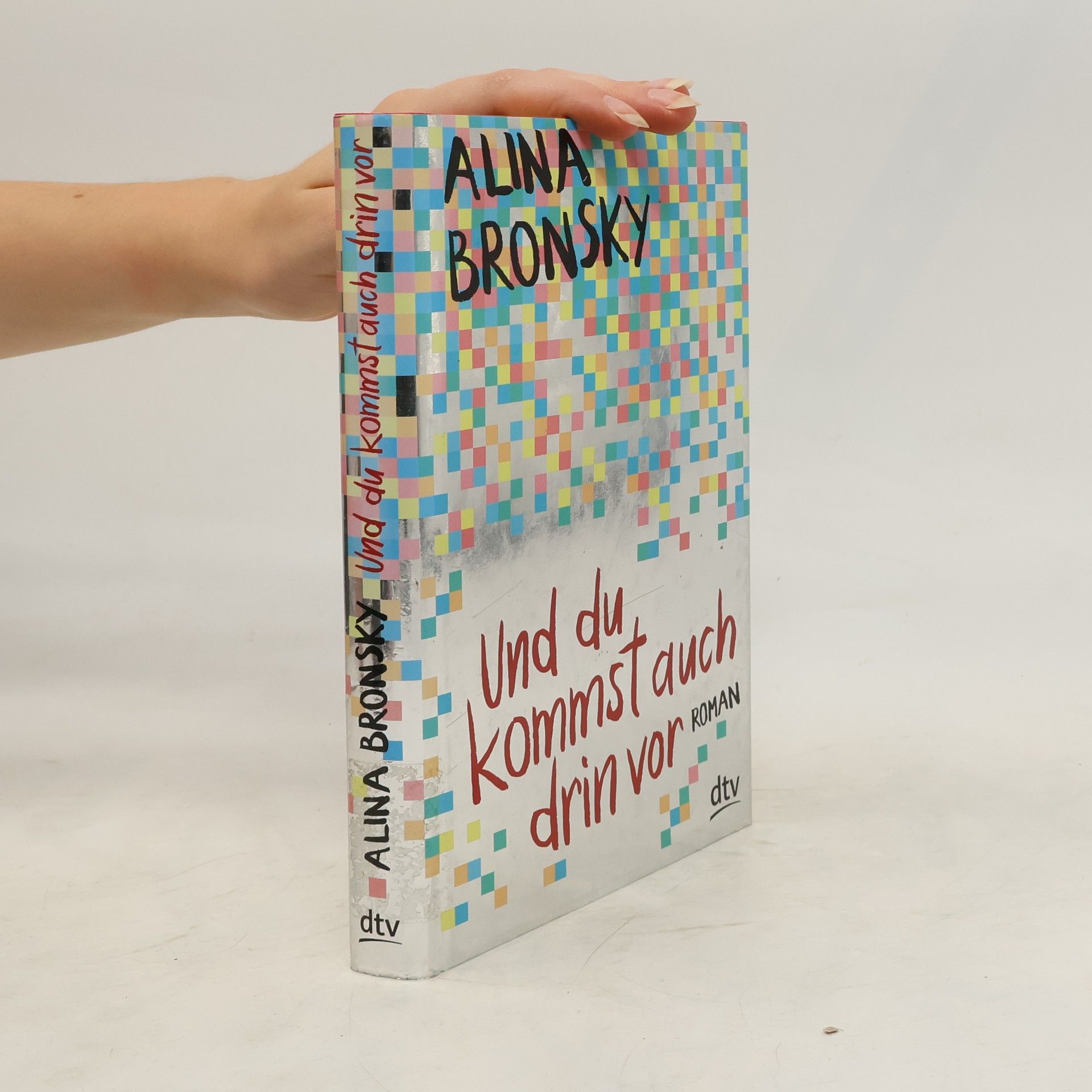 Alina Bronsky Und du kommst auch drin vor