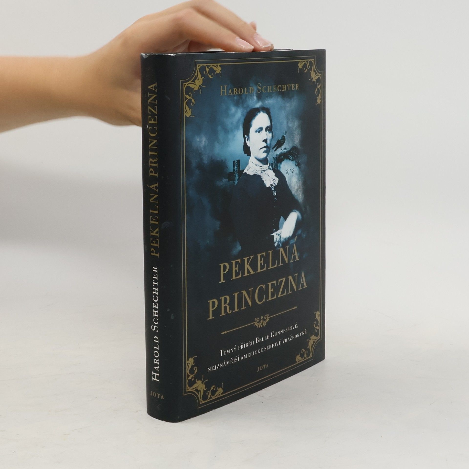 Harold Schechter Pekelná princezna. Temný příběh Belle Gunnessové, nejznámější americké sériové vražedkyně