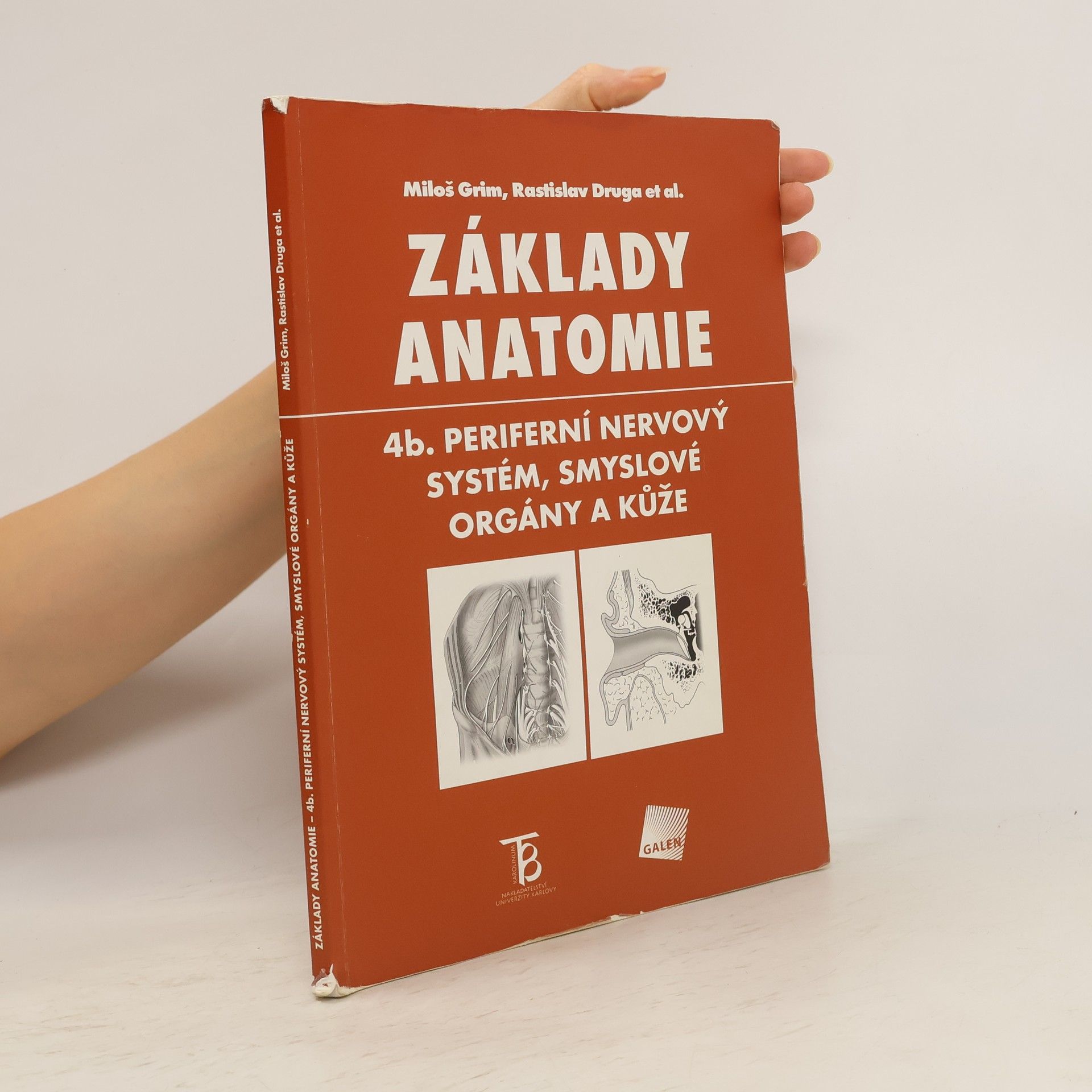Miloš Grim Základy anatomie. 4b., Periferní nervový systém, smyslové orgány a kůže