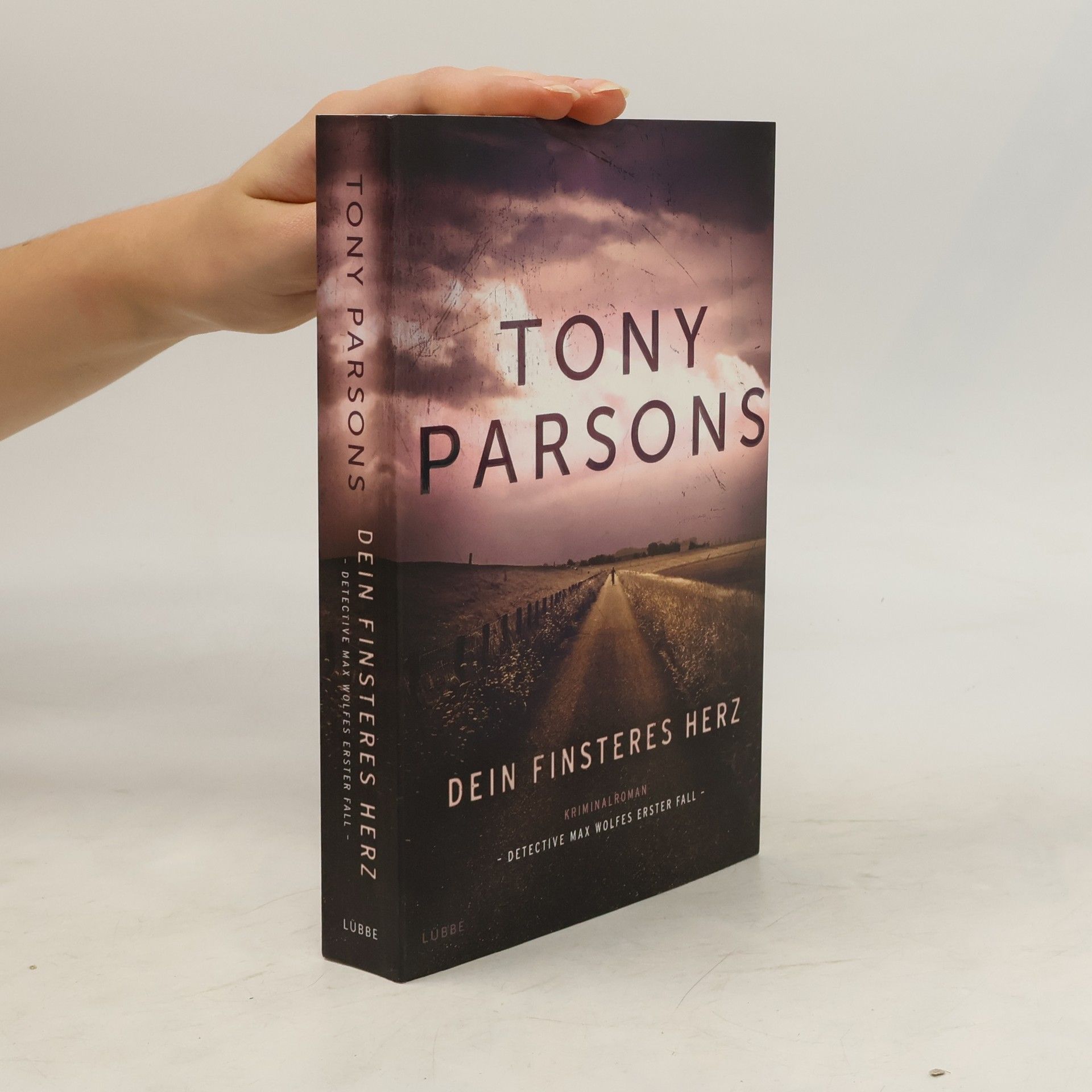 Tony Parsons Dein finsteres Herz