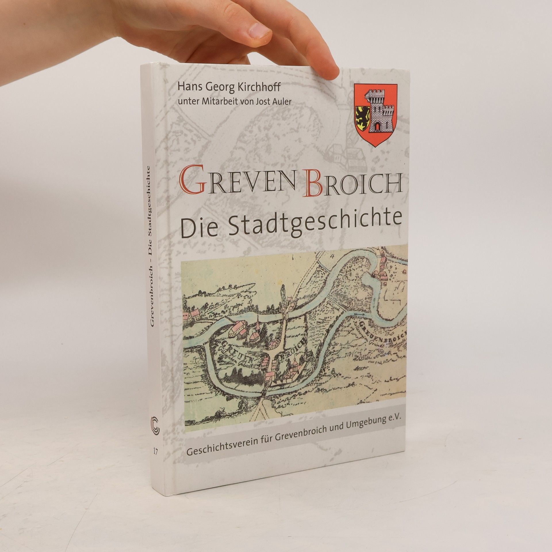 Hans Georg Kirchhoff Grevenbroich. Die Stadtgeschichte