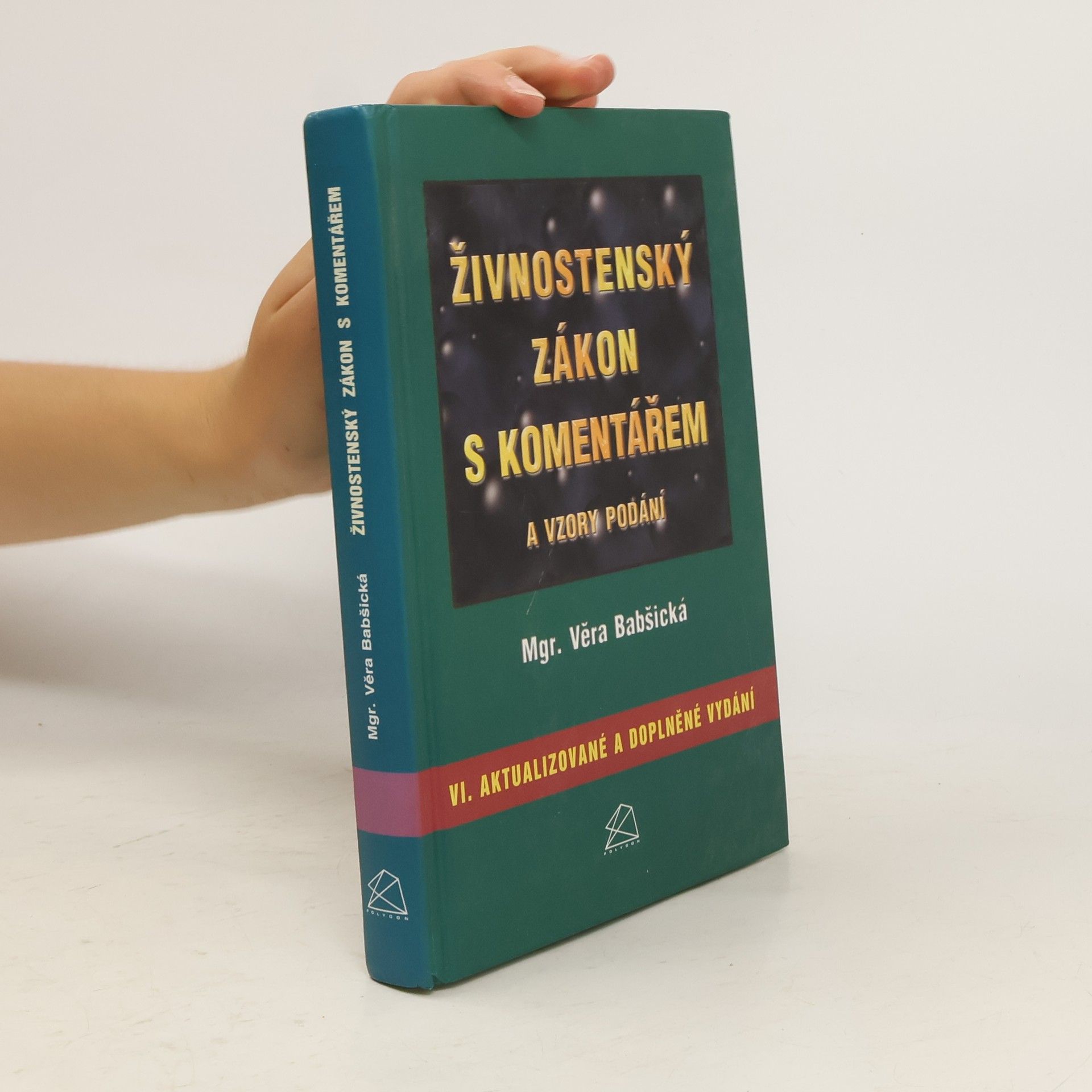 Věra Babšická Živnostenský zákon s komentářem a vzory podání