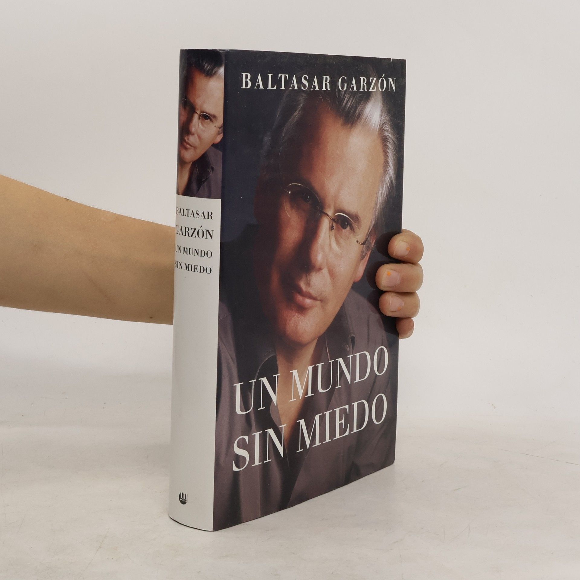 Baltasar Garzón Un mundo sin miedo