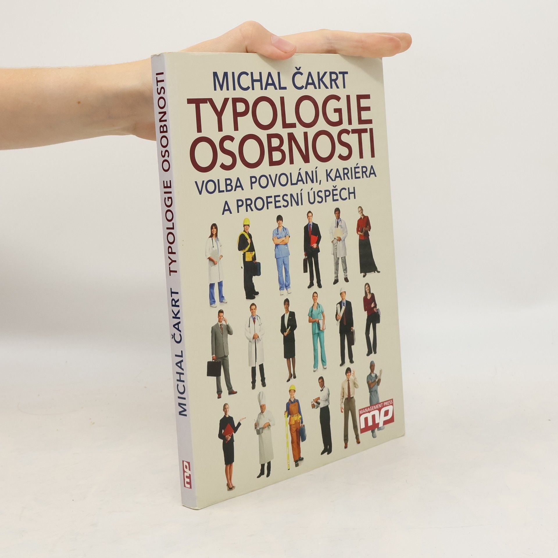 Michal Čakrt Typologie osobnosti: Volba povolání, kariéra a profesní úspěch