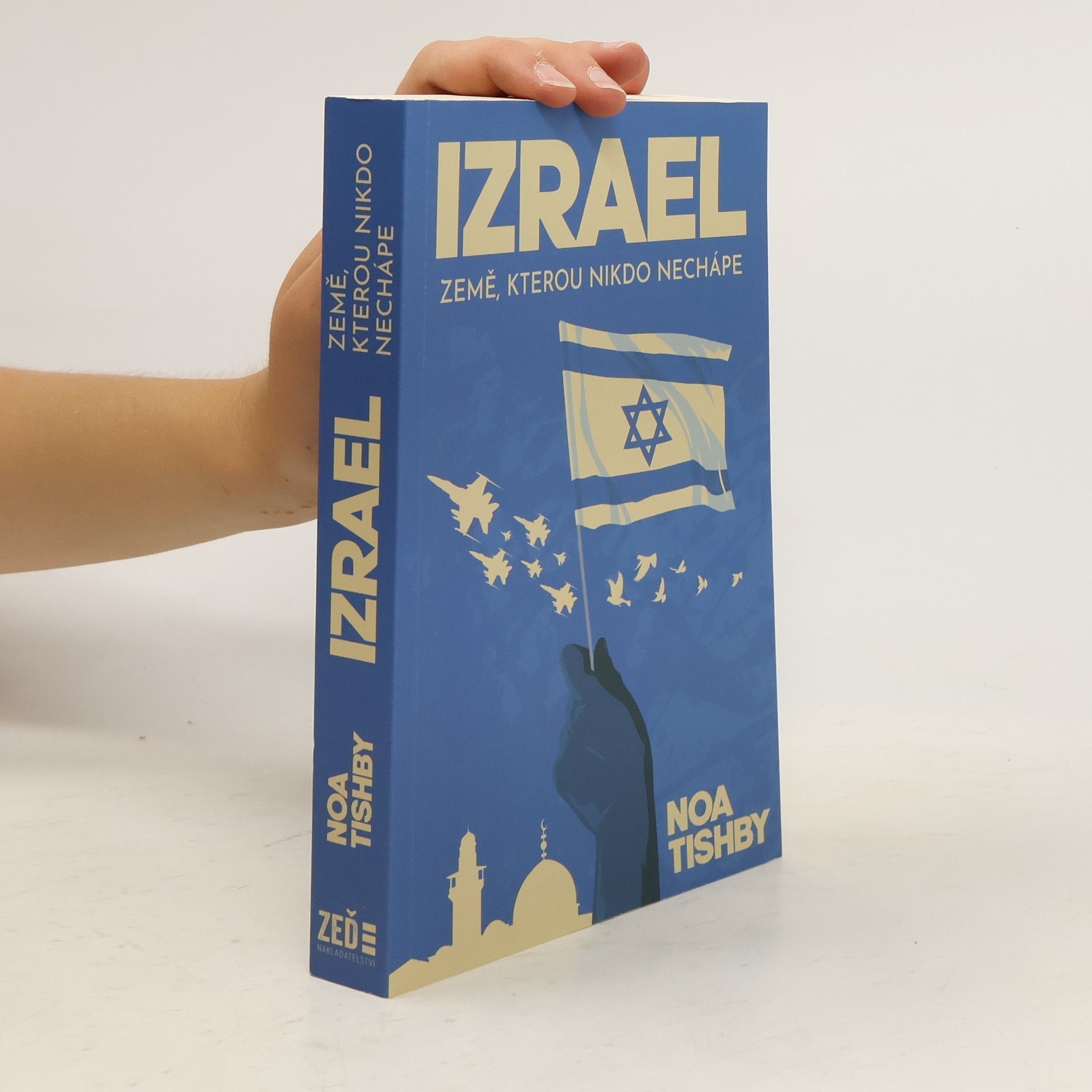 Noa Tishby Izrael : země, kterou nikdo nechápe