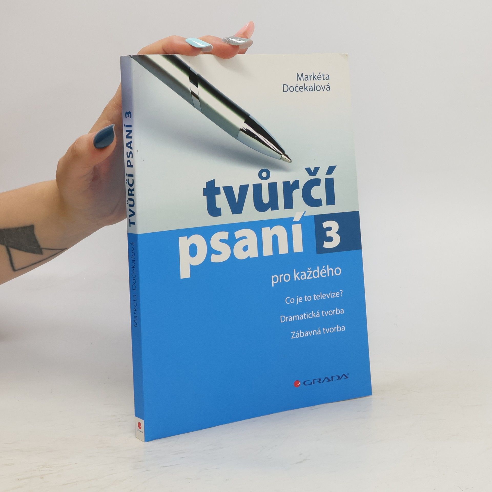 Markéta Dočekalová Tvůrčí psaní pro každého 3. Co je to televize?, dramatická tvorba, zábavná tvorba