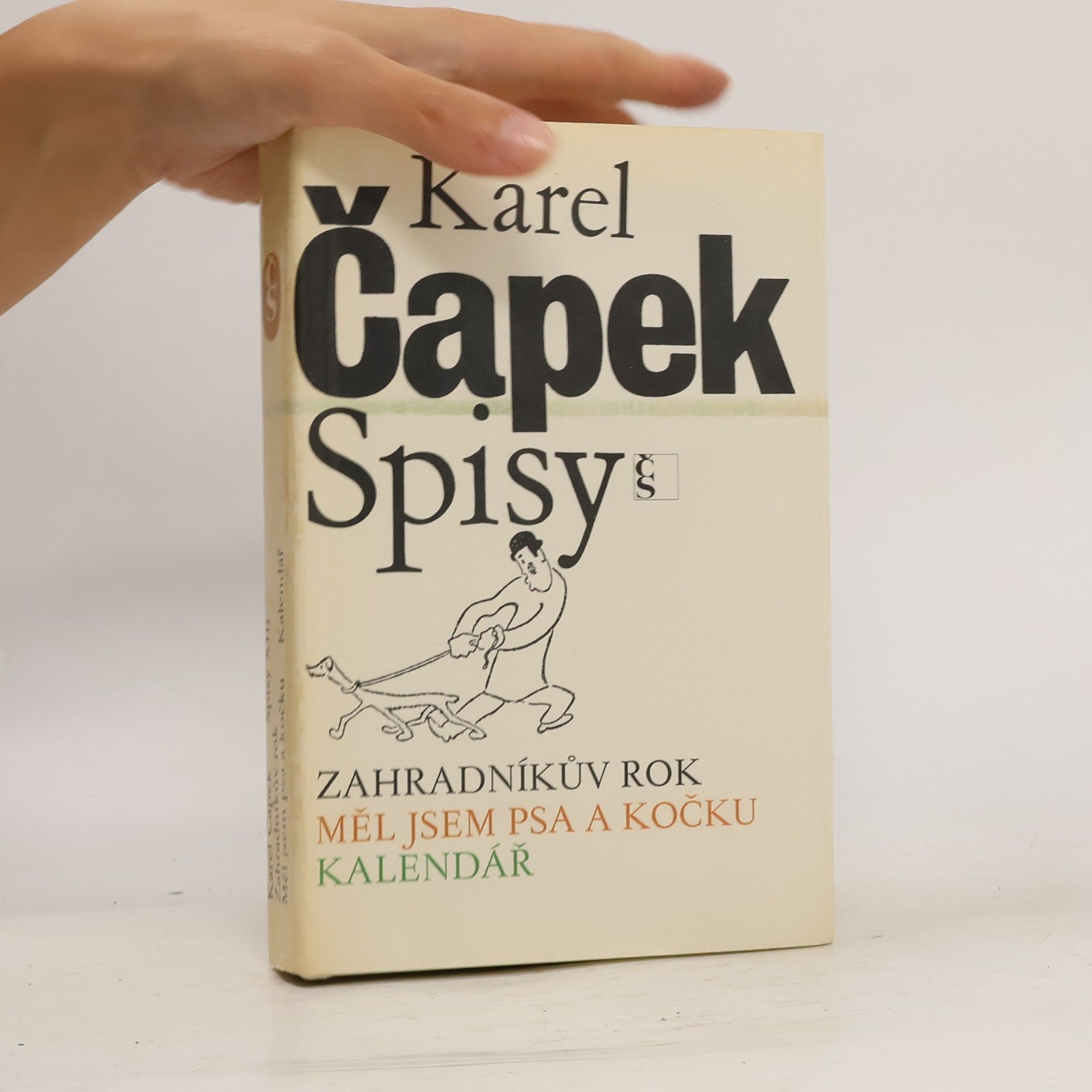 Karel Čapek Spisy XII. Zahradníkův rok. Měl jsem psa a kočku. Kalendář