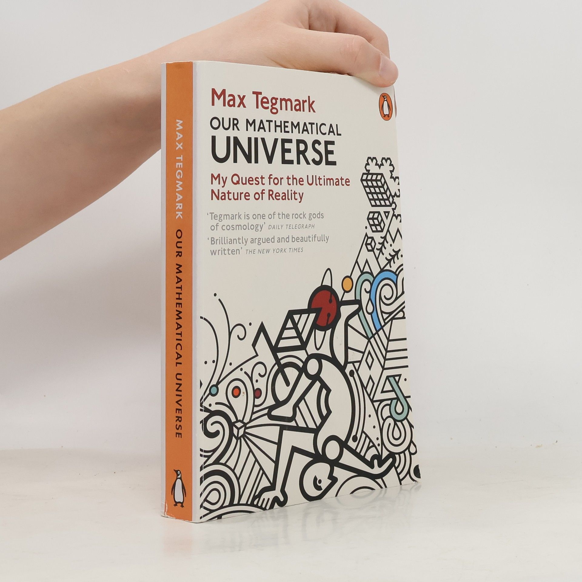 Max Tegmark Our mathematical universe : my quest for the ultimate nature of reality