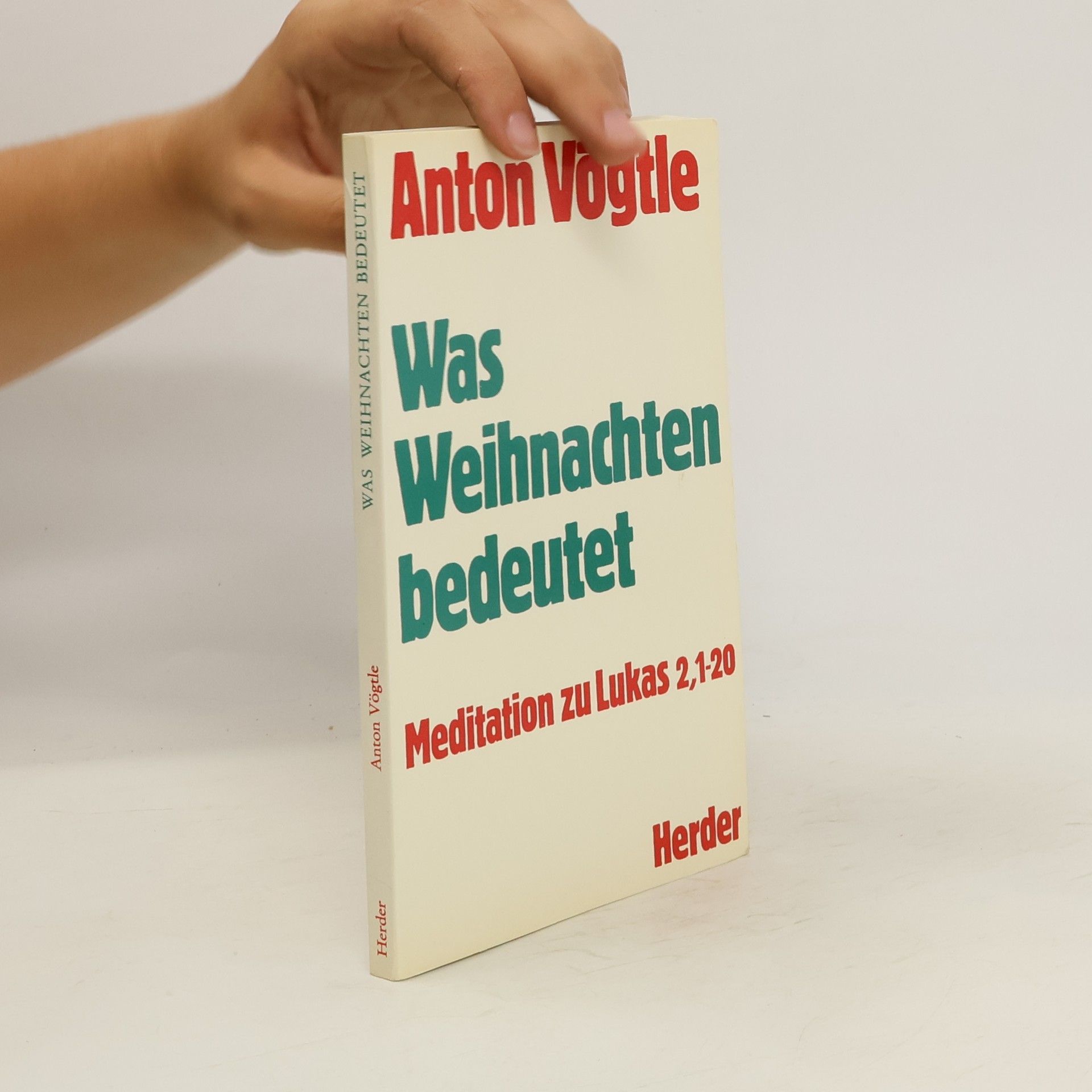 Anton Vögtle Was Weihnachten bedeutet