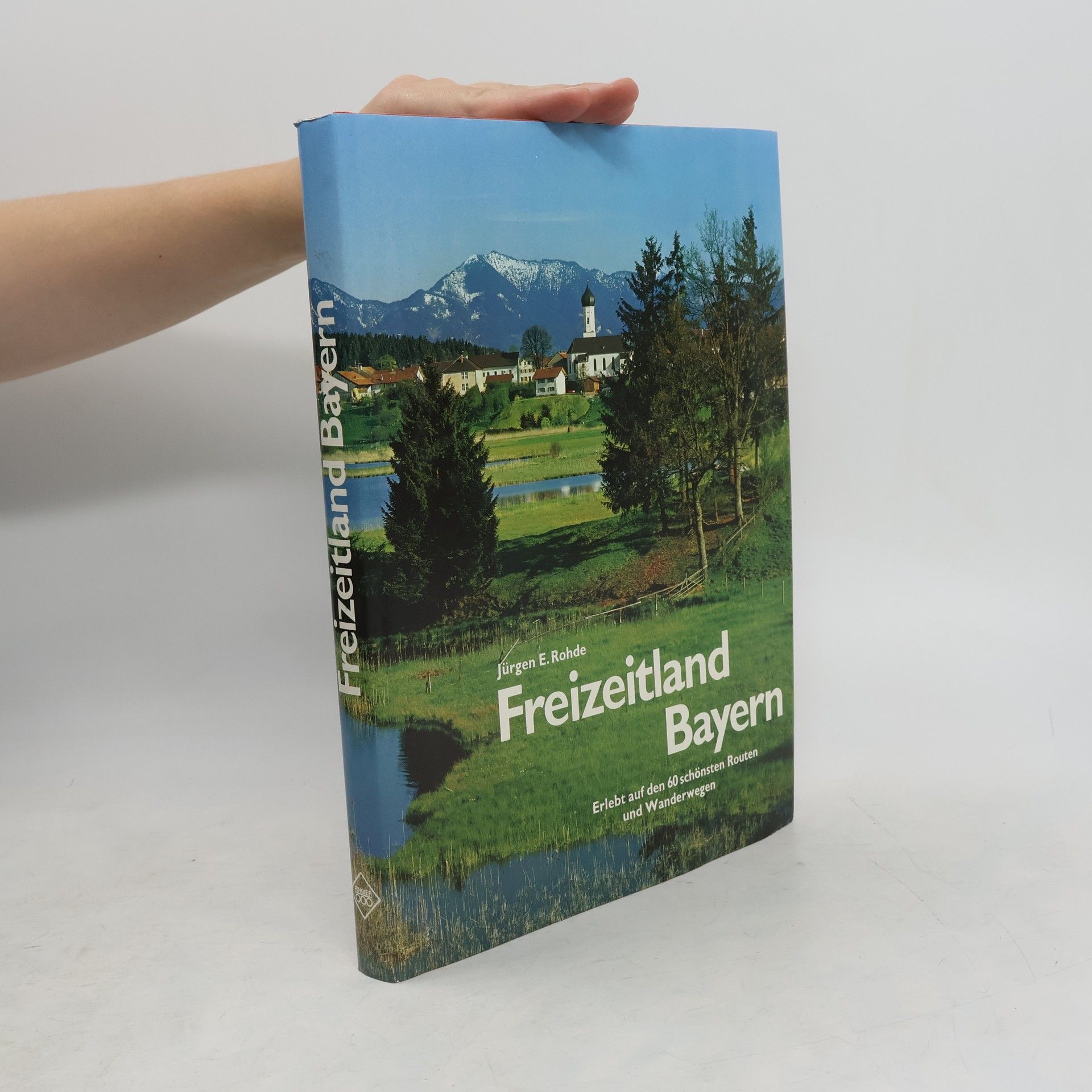 Jürgen E. Rohde Freizeitland Bayern