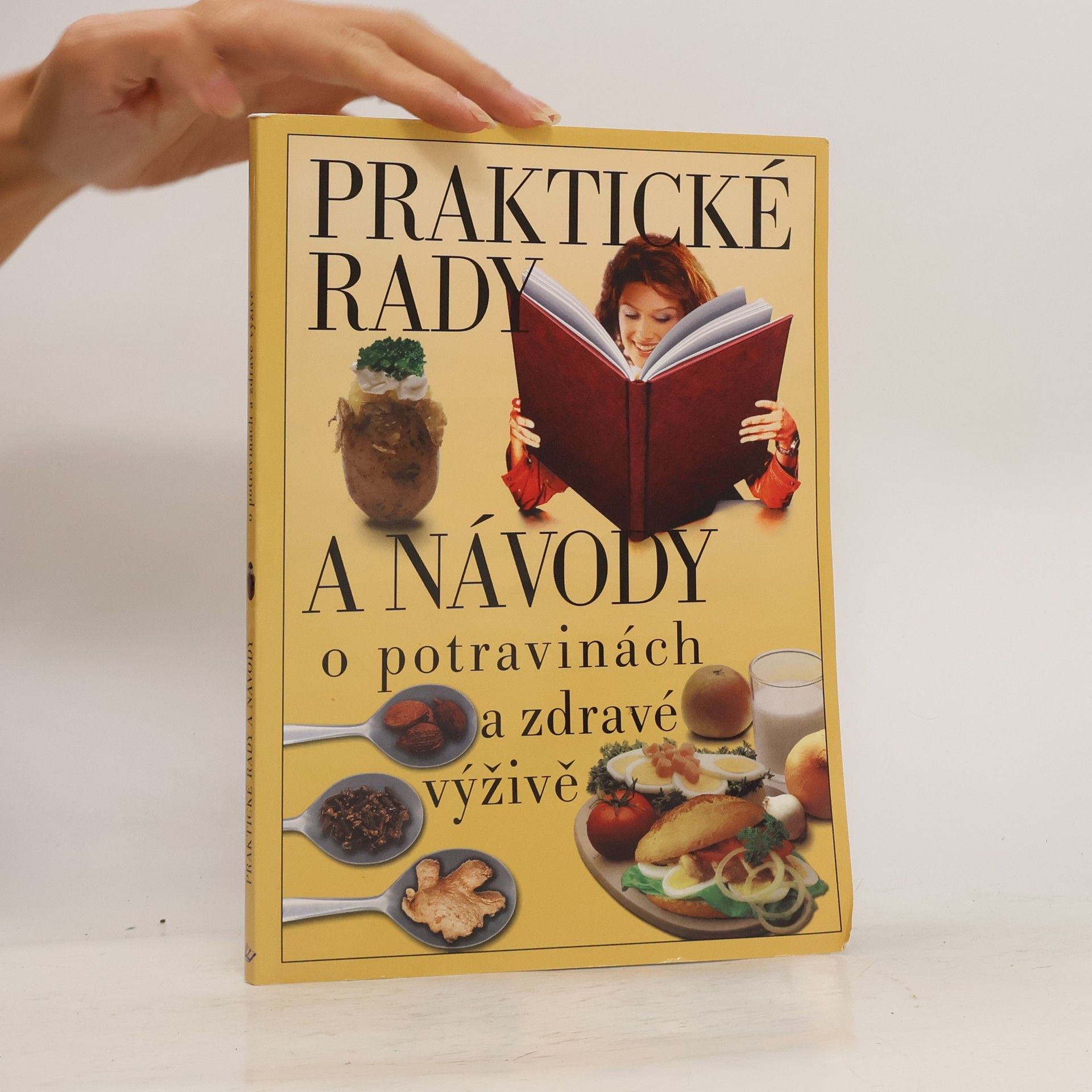 Iva KarasováTřísková Praktické rady a návody o potravinách a zdravé výživě