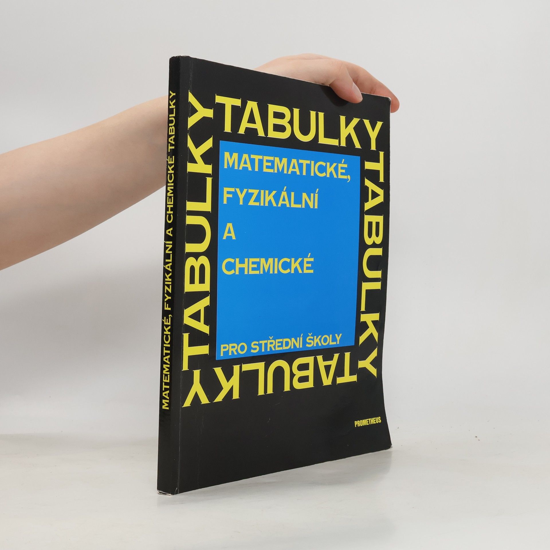 kolektiv Matematické, fyzikální a chemické tabulky pro střední školy