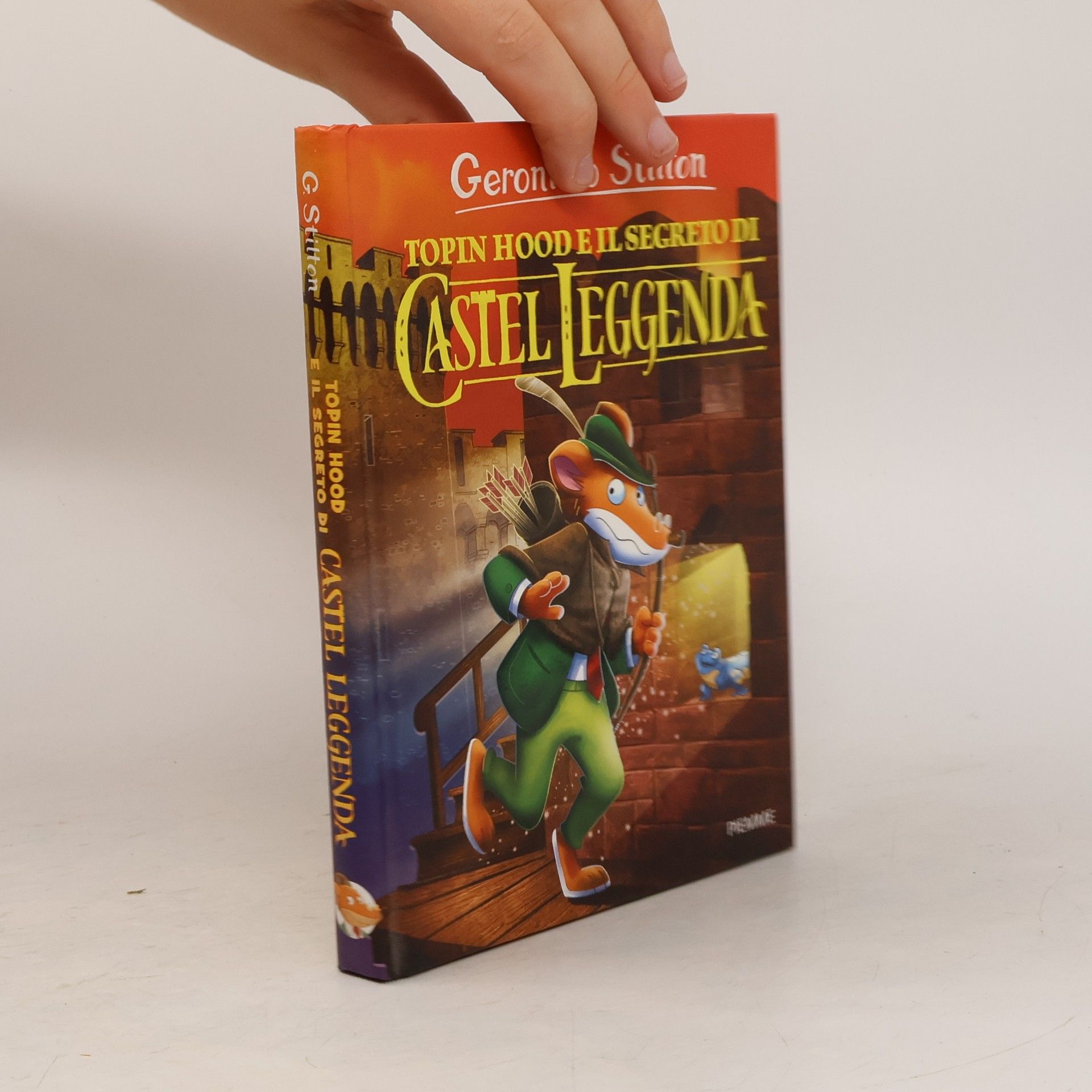 Geronimo Stilton Topin Hood e il segreto di Castel Leggenda. Ediz. a colori