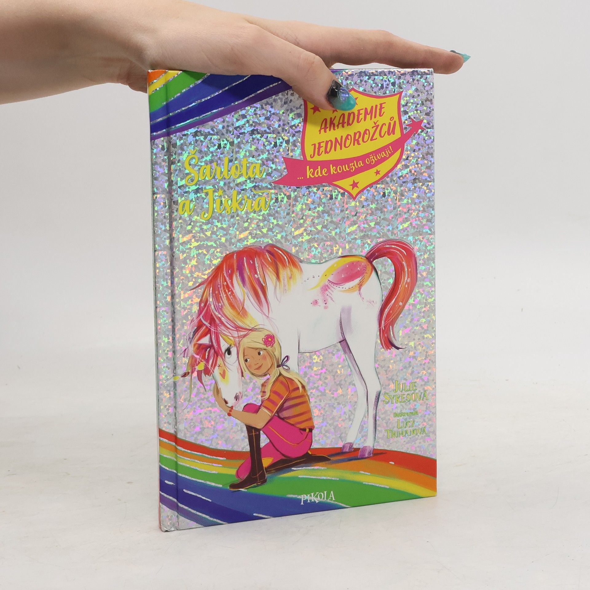 Julie Sykes Akademie jednorožců. Šarlota a Jiskra