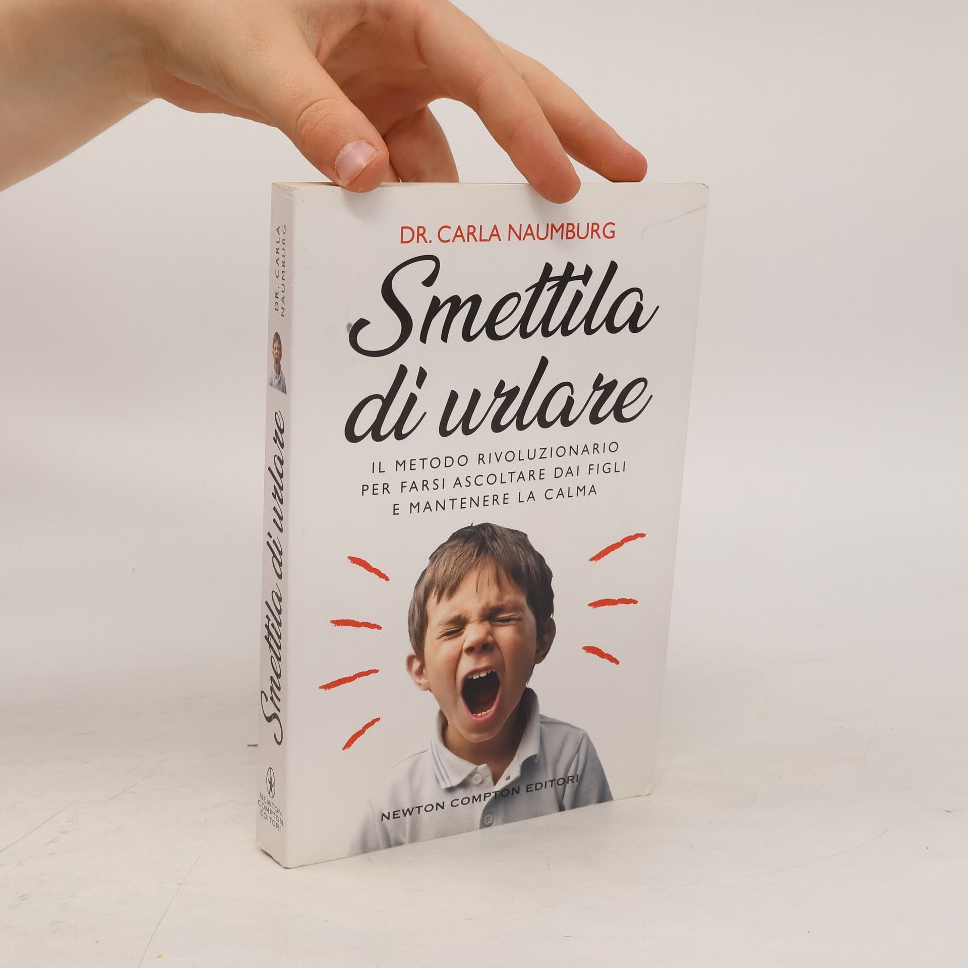 Carla Naumburg Smettila di urlare. Il metodo rivoluzionario per farsi ascoltare dai figli e mantenere la calma
