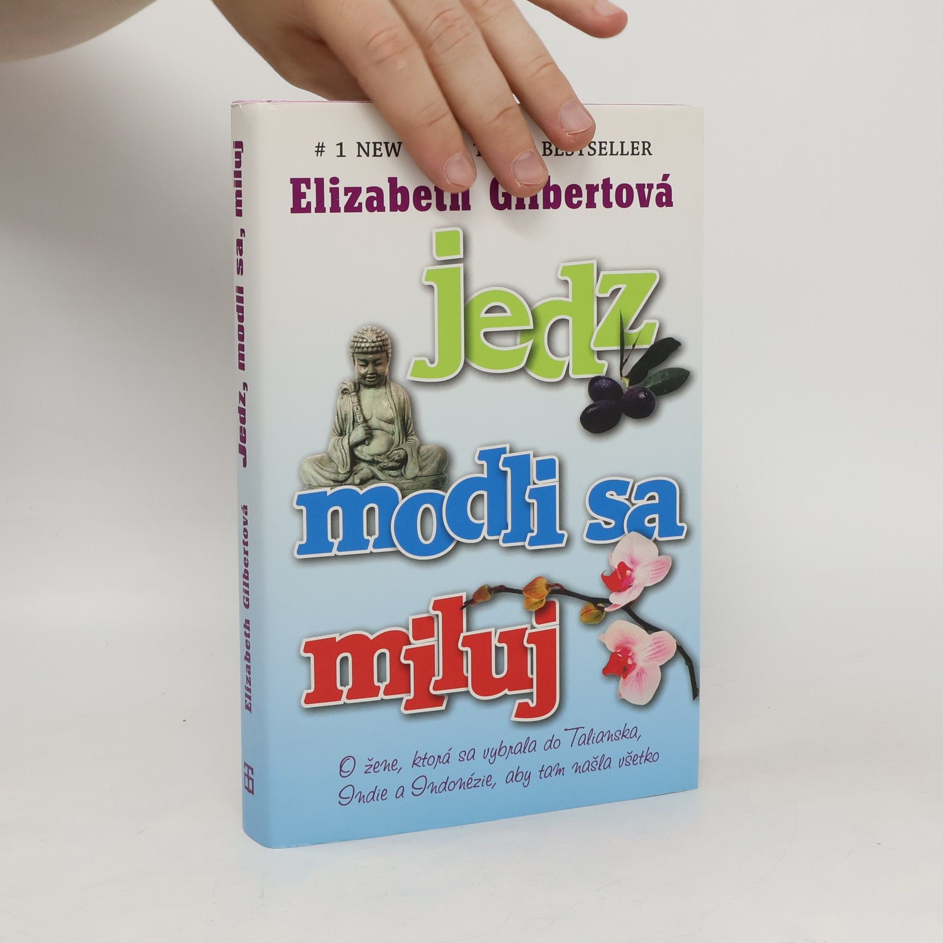 Elizabeth Gilbertová Jedz, modli sa, miluj