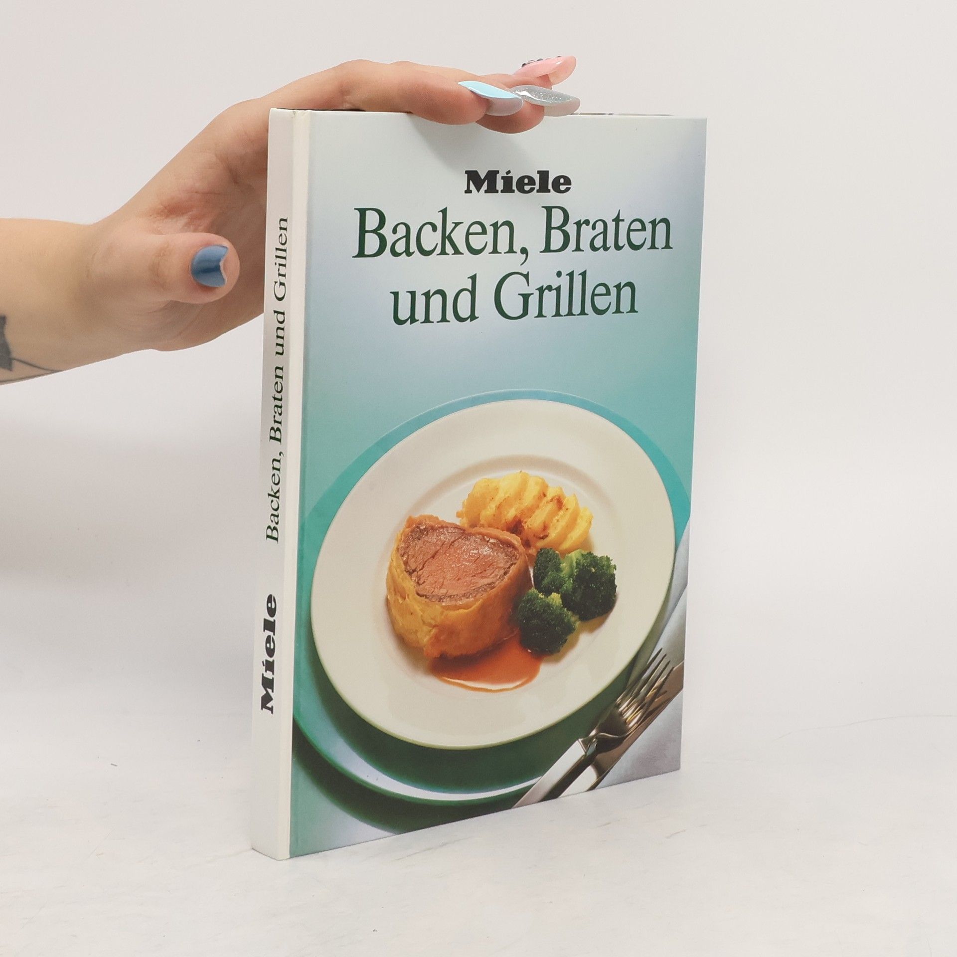 Collectif d'auteurs Backen, Braten und Grillen