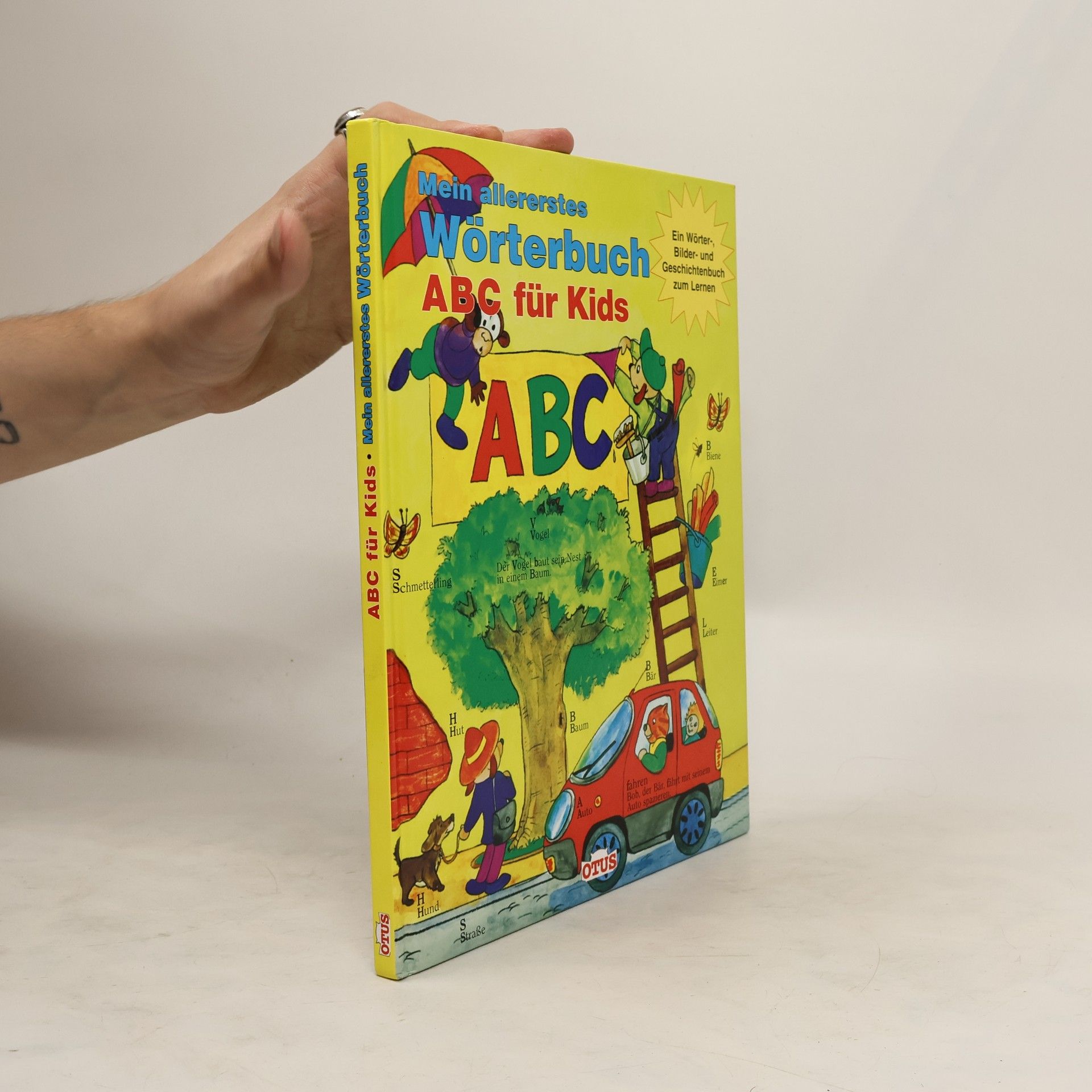 Collectif d'auteurs Mein allererstes Wörterbuch, ABC für Kids ; [ein Wörter-, Bilder- und Geschichtenbuch zum Lernen]