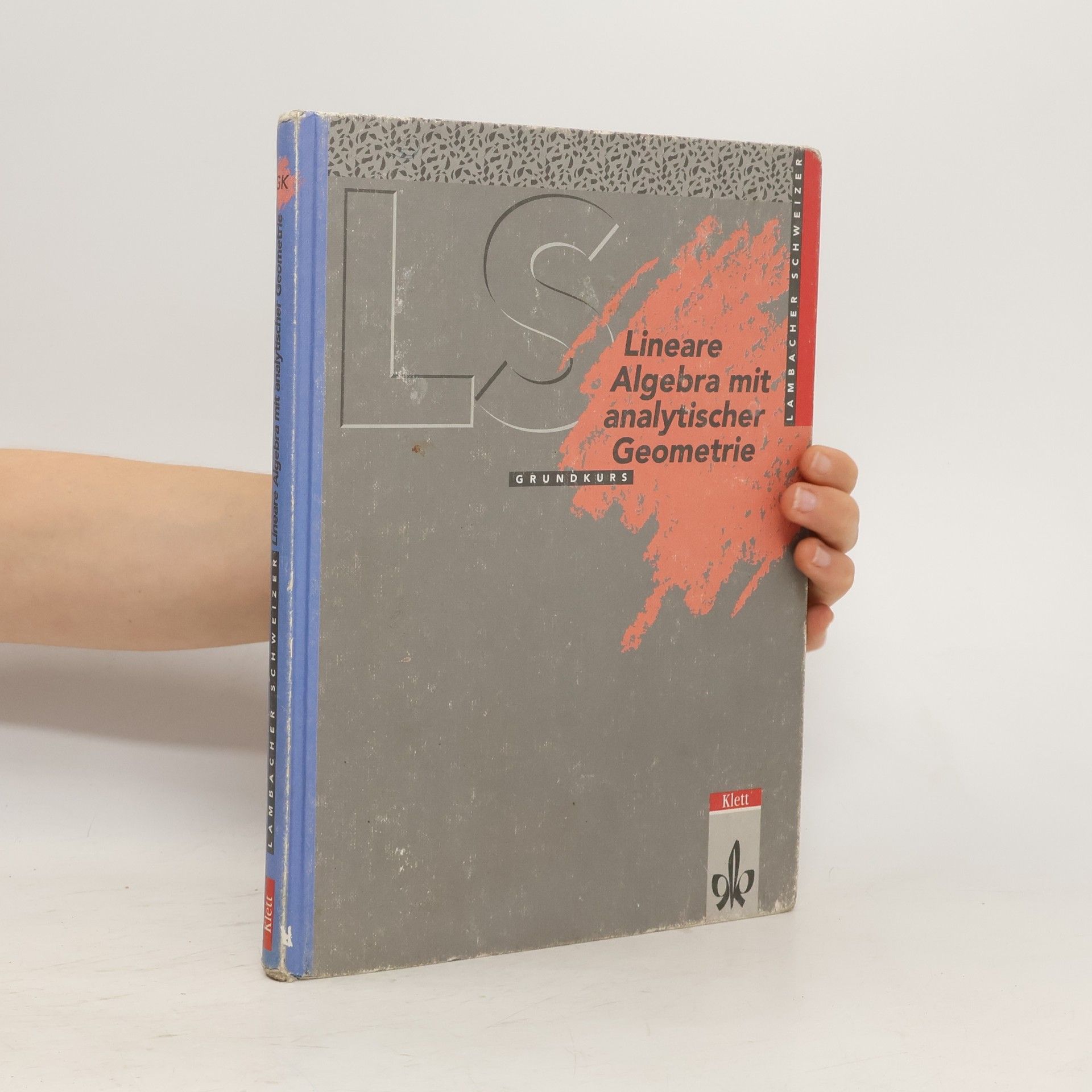 August Schmid Lineare Algebra mit analytischer Geometrie Grundkurs (Nordrhein-Westfalen)