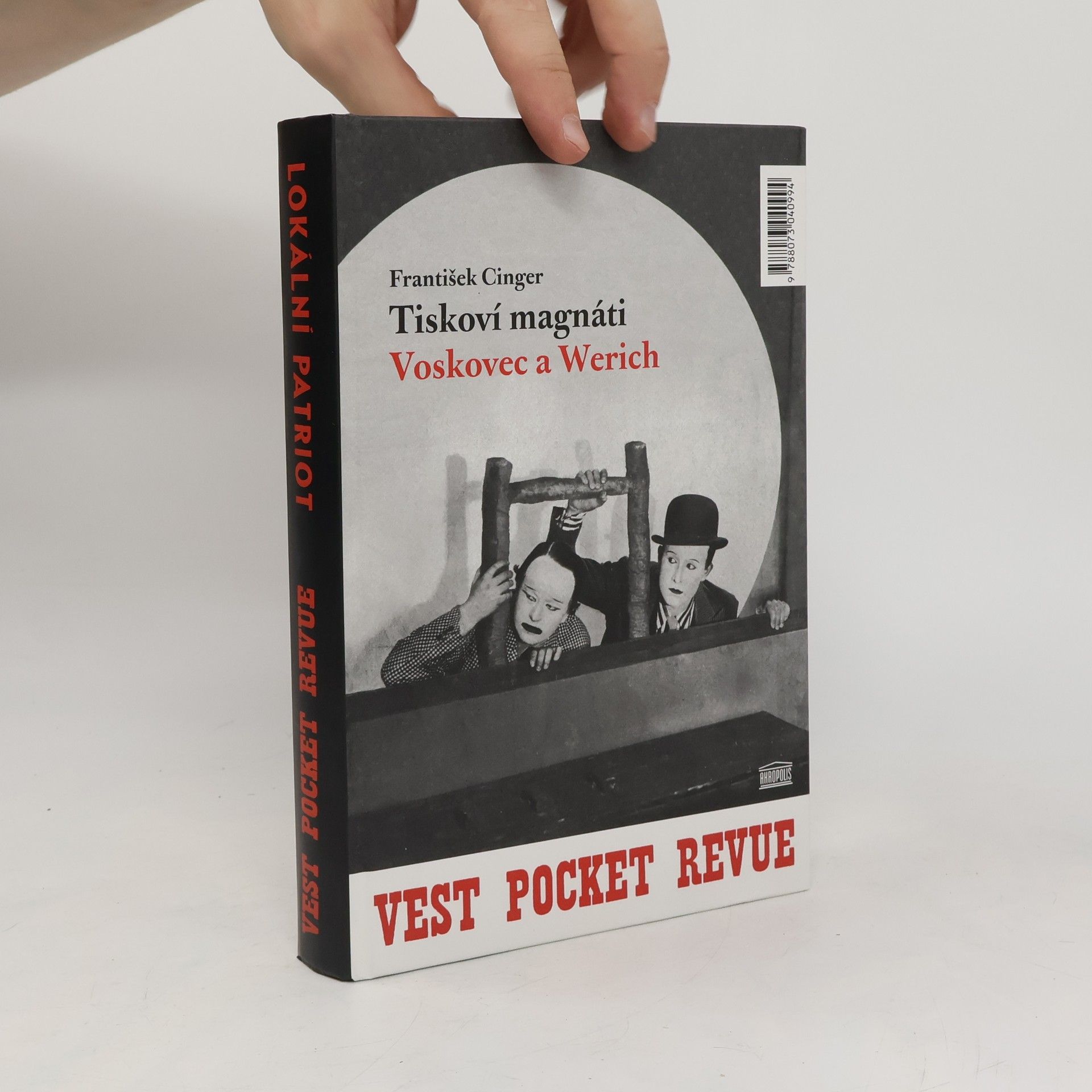 František Cinger Tiskoví magnáti Voskovec a Werich. Vest pocket revue. Lokální patriot. (2 díla v jednom svazku)