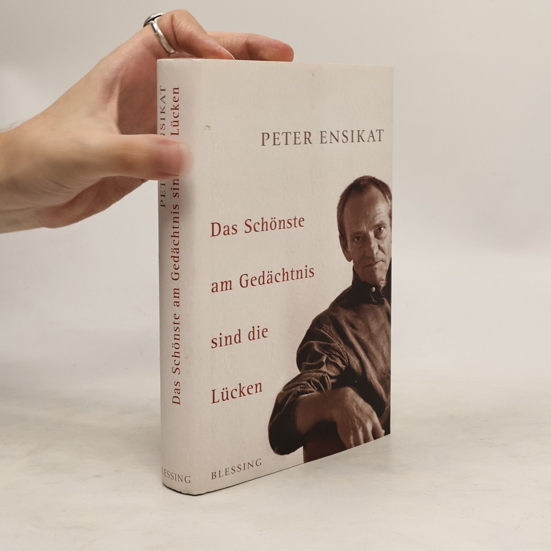 Peter Ensikat Das Schönste am Gedächtnis sind die Lücken