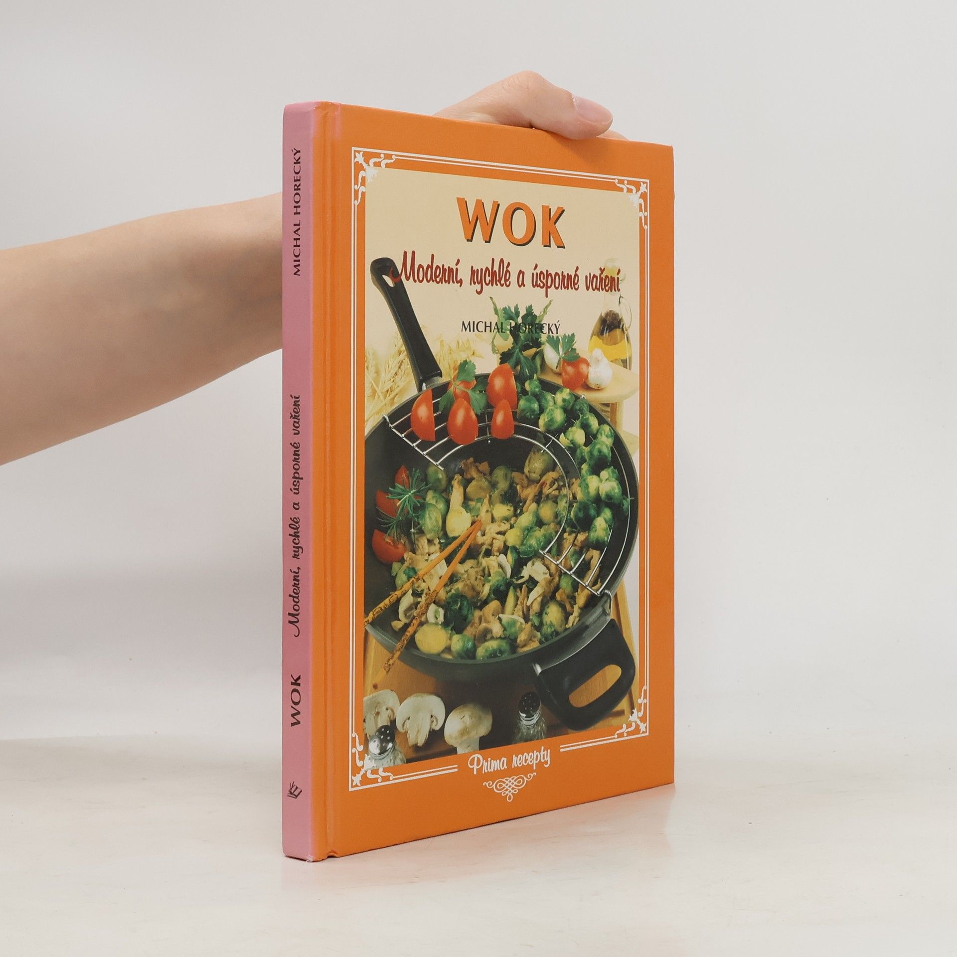 Michal Horecký Wok. Moderní, rychlé a úsporné vaření