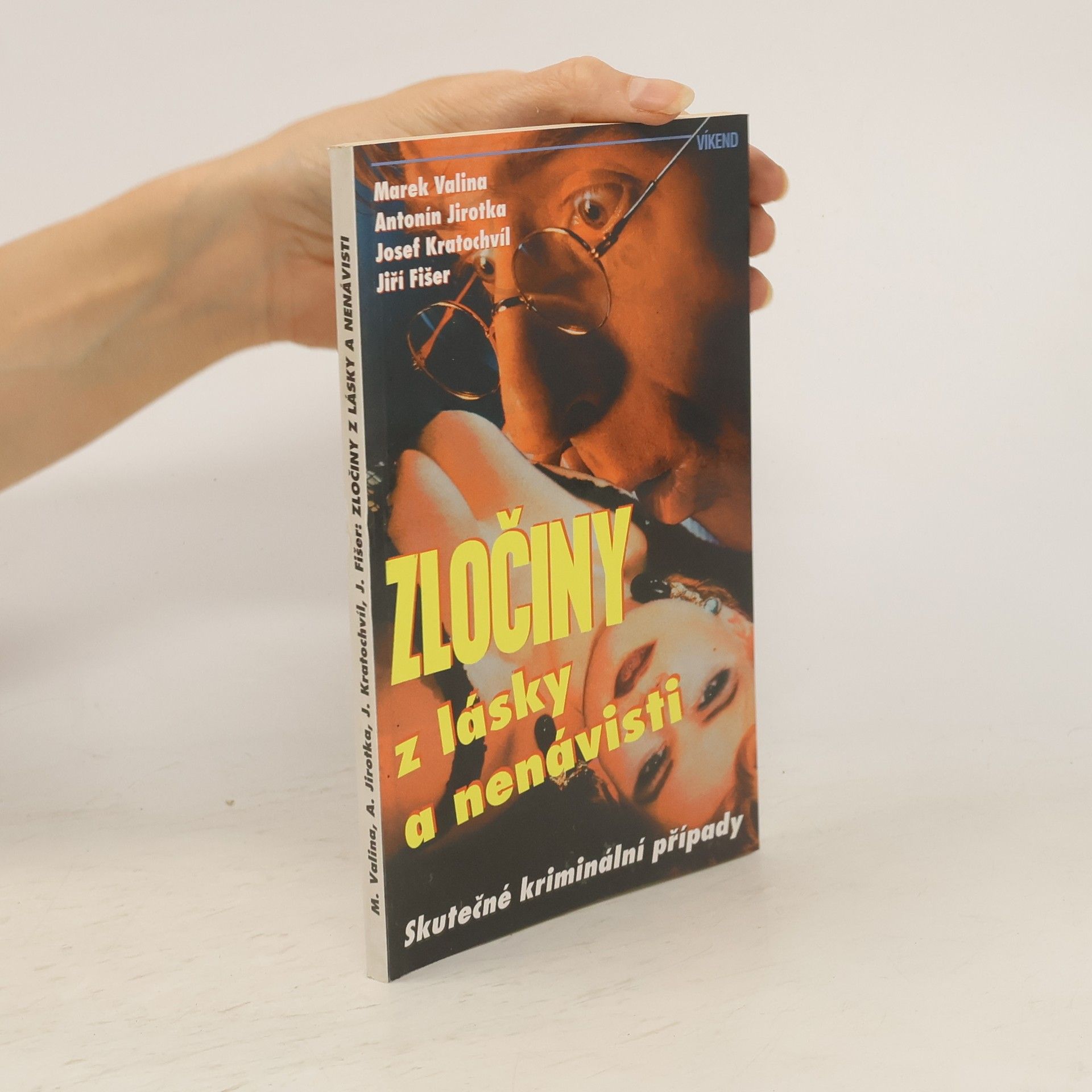 Josef Kratochvíl Zločiny z lásky a nenávisti