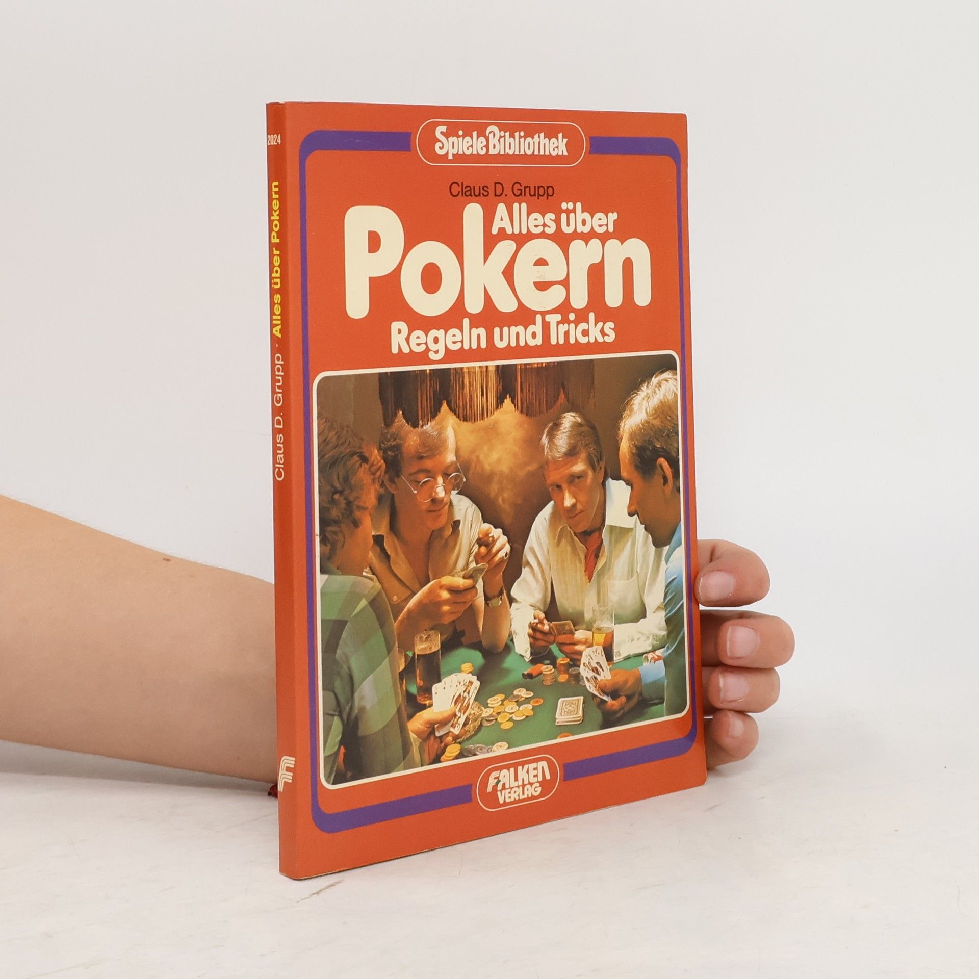 Claus D. Grupp Alles über Pokern. Regeln und Tricks