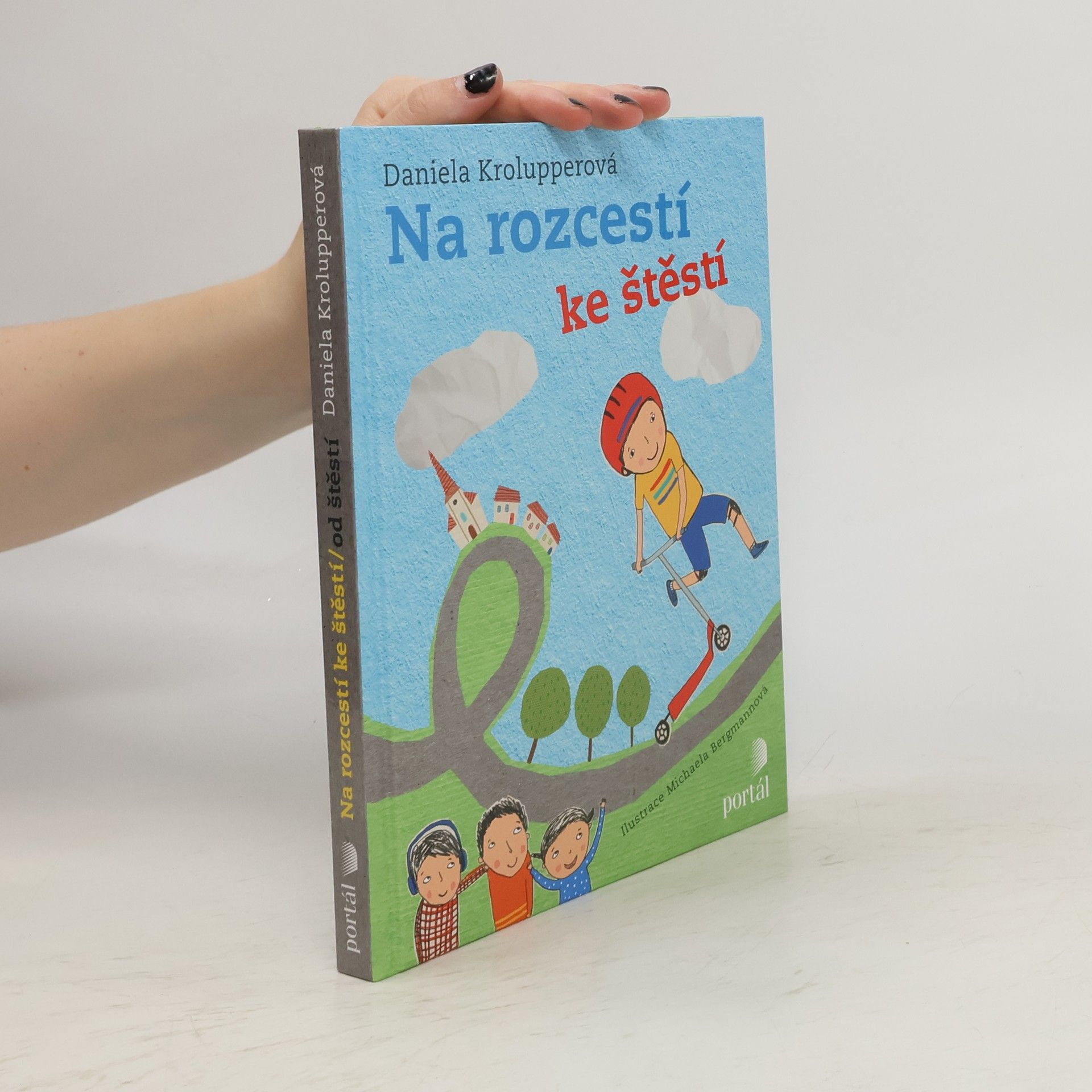 Michaela Bergmann Na rozcestí ke štěstí. Na rozcestí od štěstí