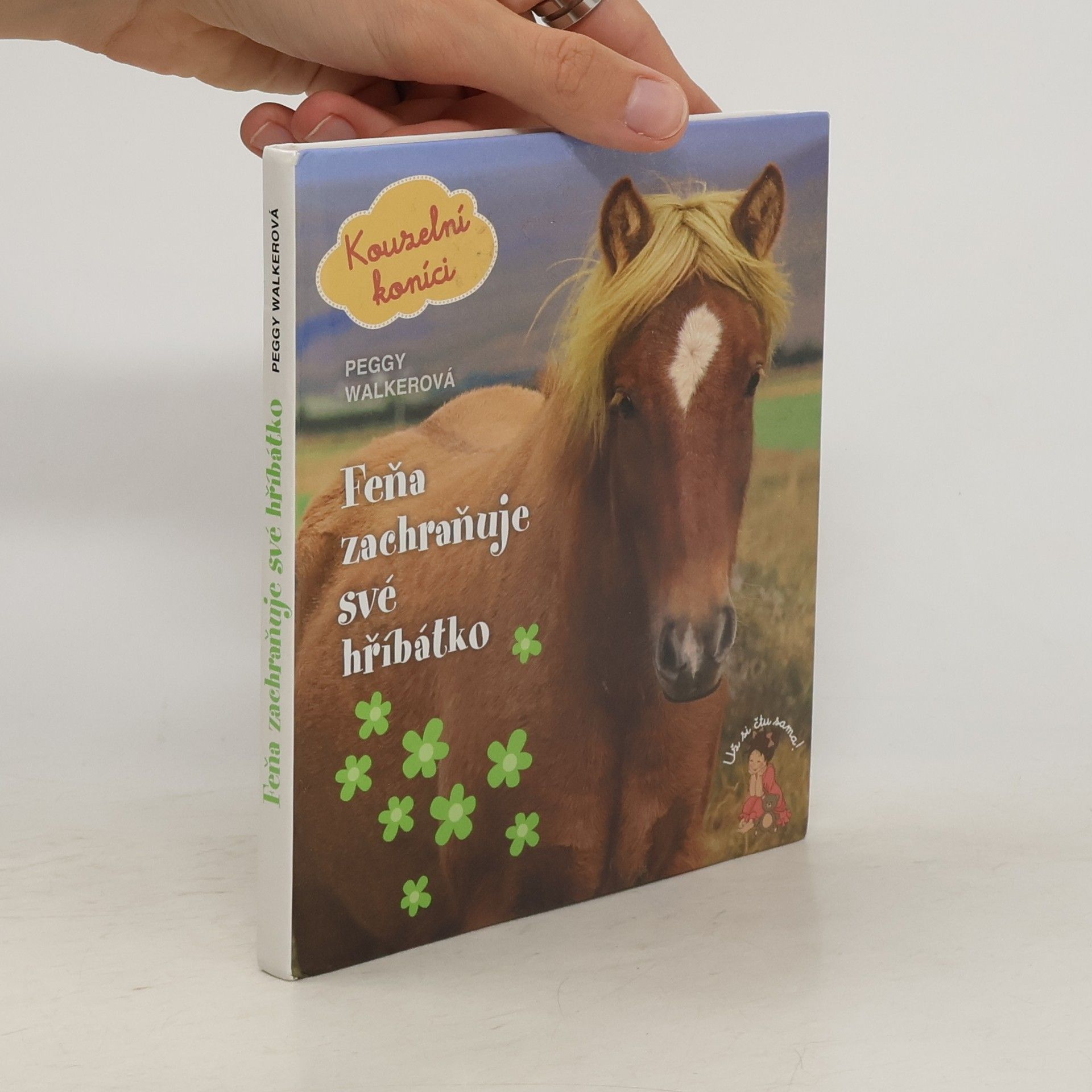 Peggy Walker Kouzelní koníci. Díl 4. Feňa zachraňuje své hříbátko