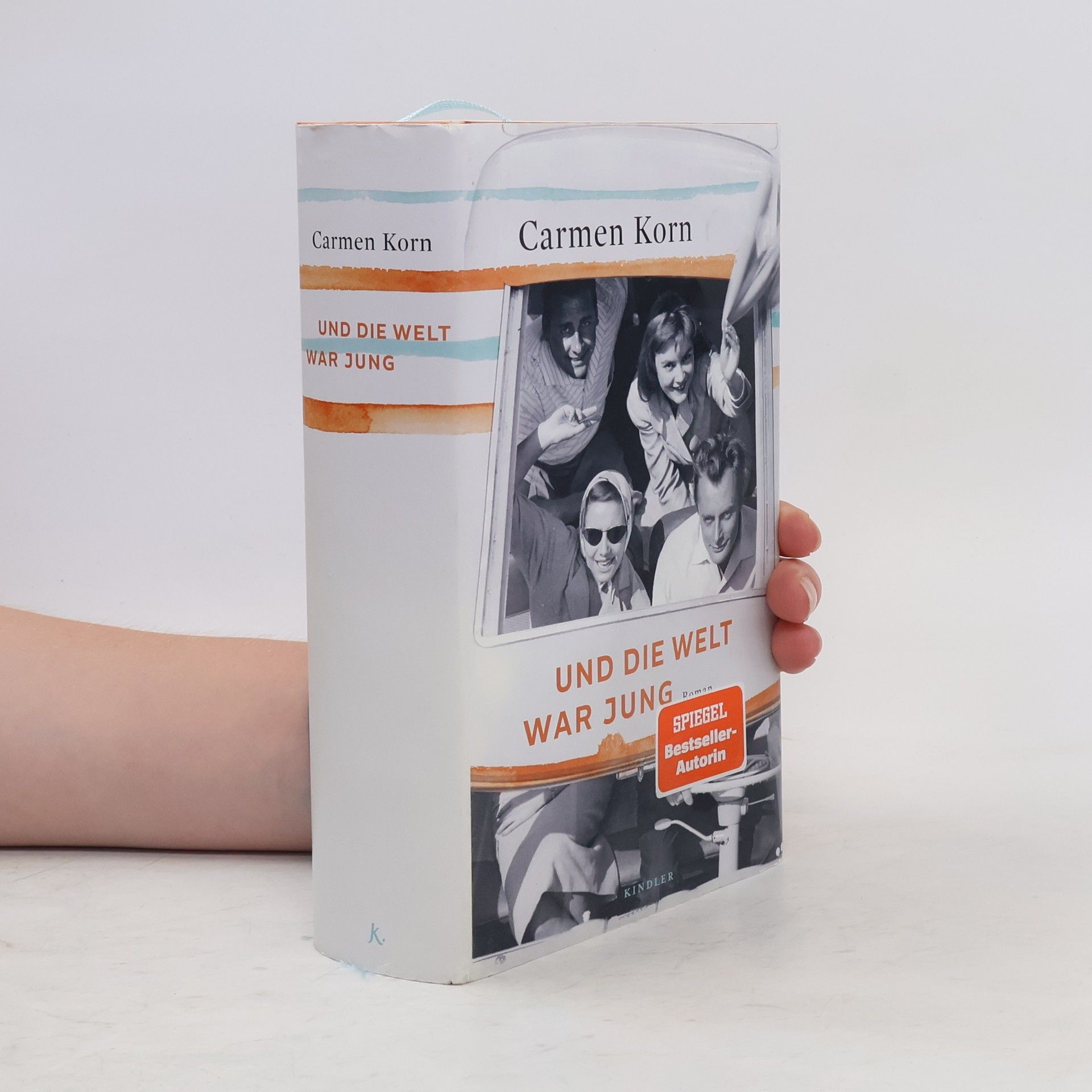 Carmen Korn Und die Welt war jung