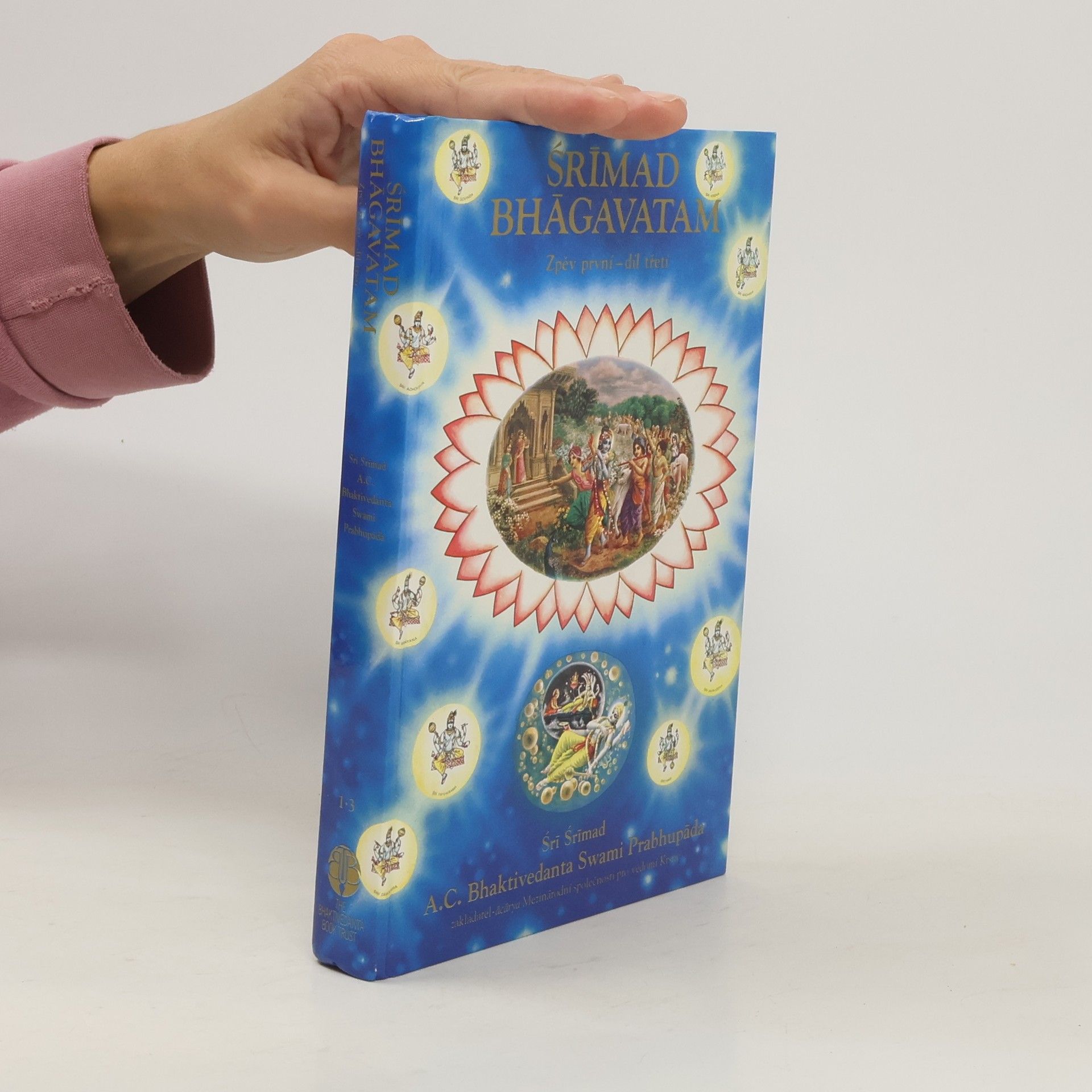 A. C. Bhaktivedanta Swami Prabhupada Srímad Bhágavatam. Zpěv první, díl třetí