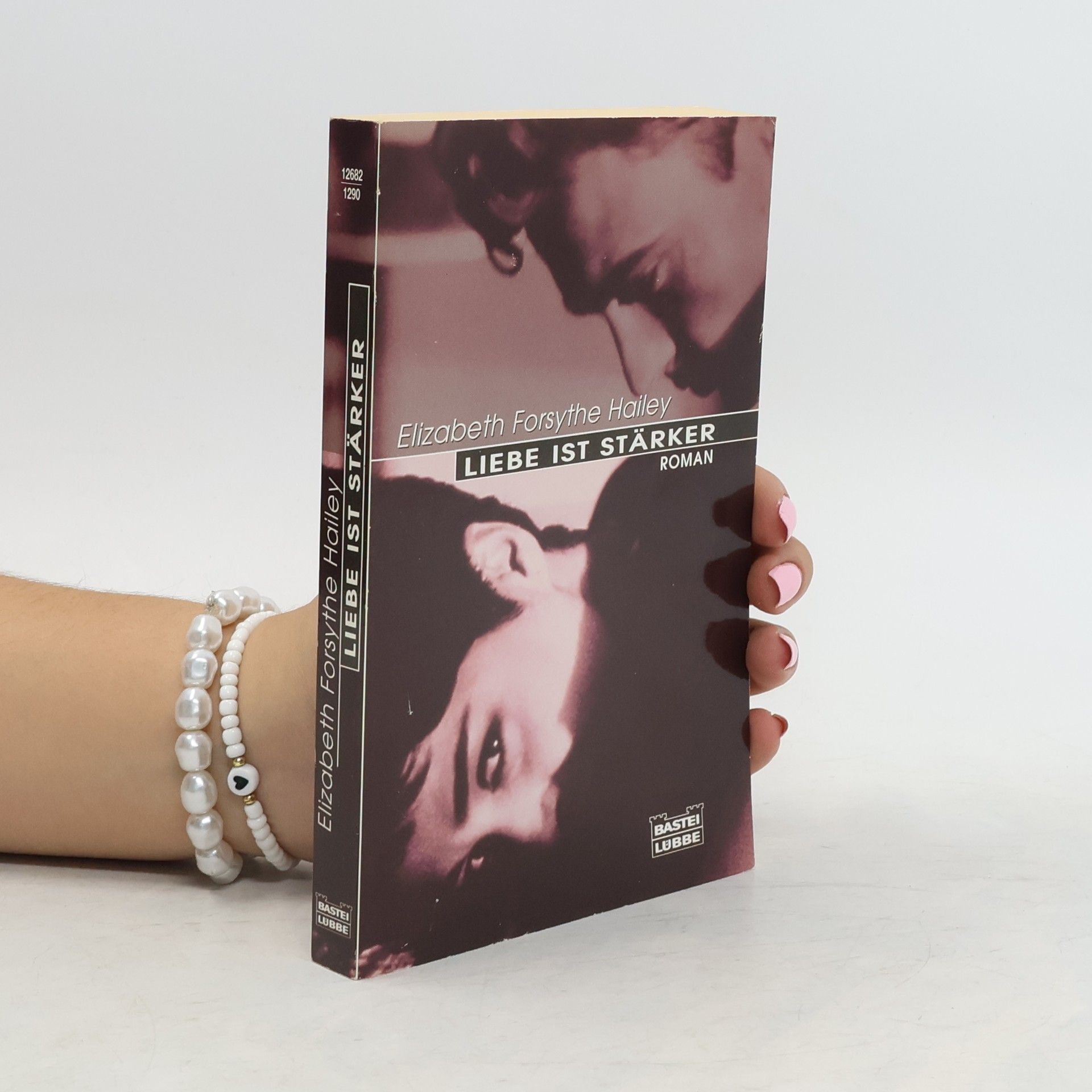 Elizabeth Forsythe Hailey Liebe ist stärker. Roman