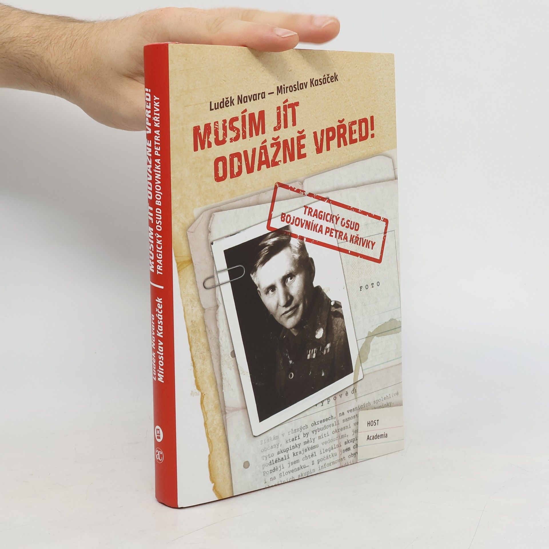 Luděk Navara Musím jít odvážně vpřed! - Tragický osud bojovníka Petra Křivky